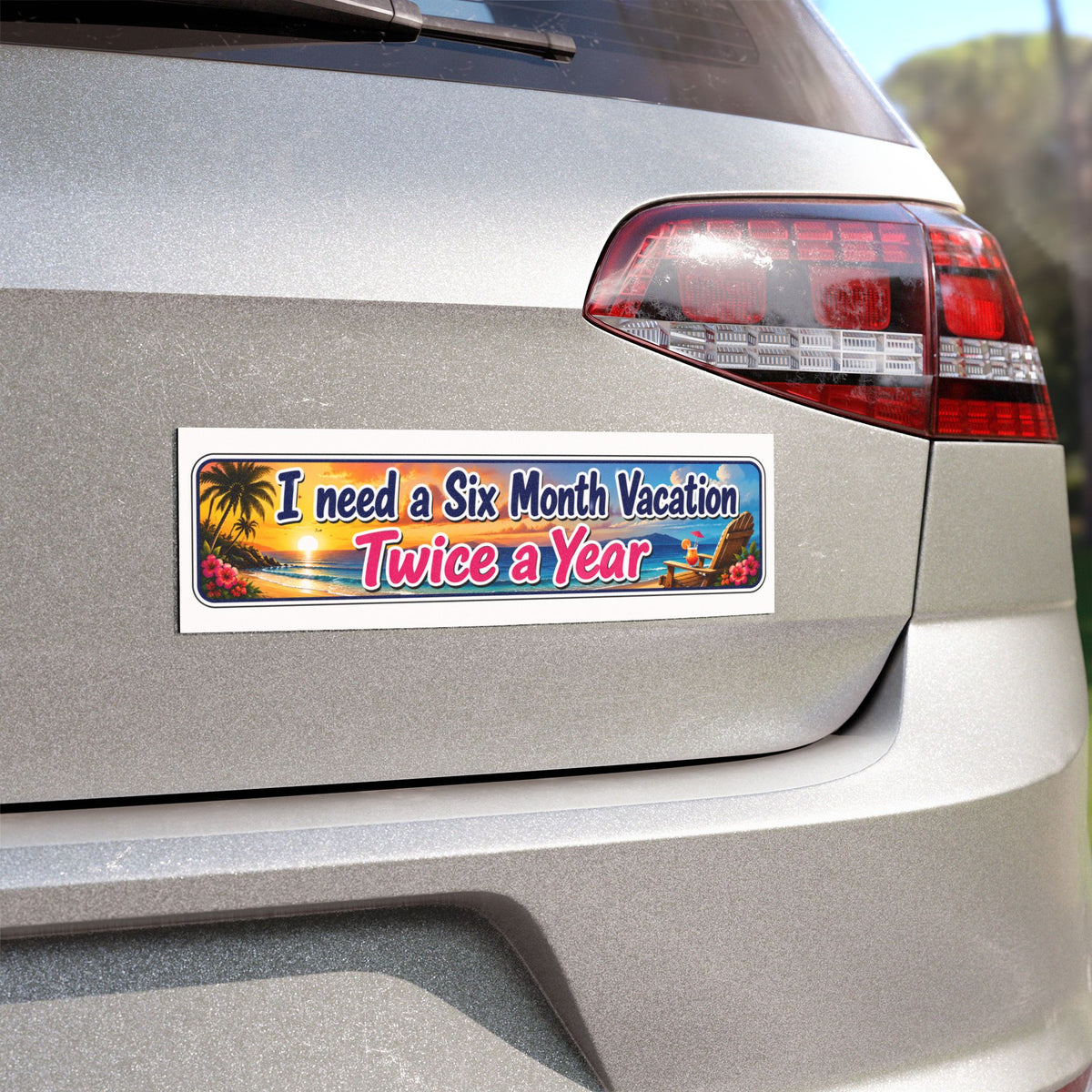 I Need a Six Month Vacation - Twice a Year — Car Magnet — 10'' × 3'', Rectangle, 1 pc | The ClawMark Store