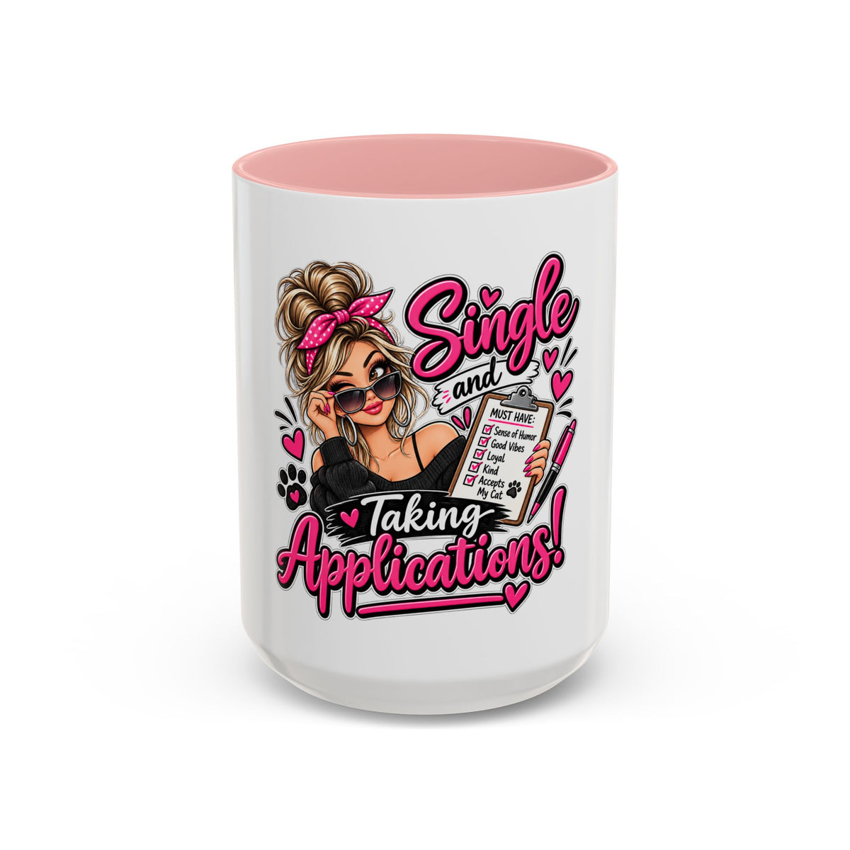 Single and Taking Applications — Coffee Mug (11oz, 15oz) — Pink, 15oz | The ClawMark Store