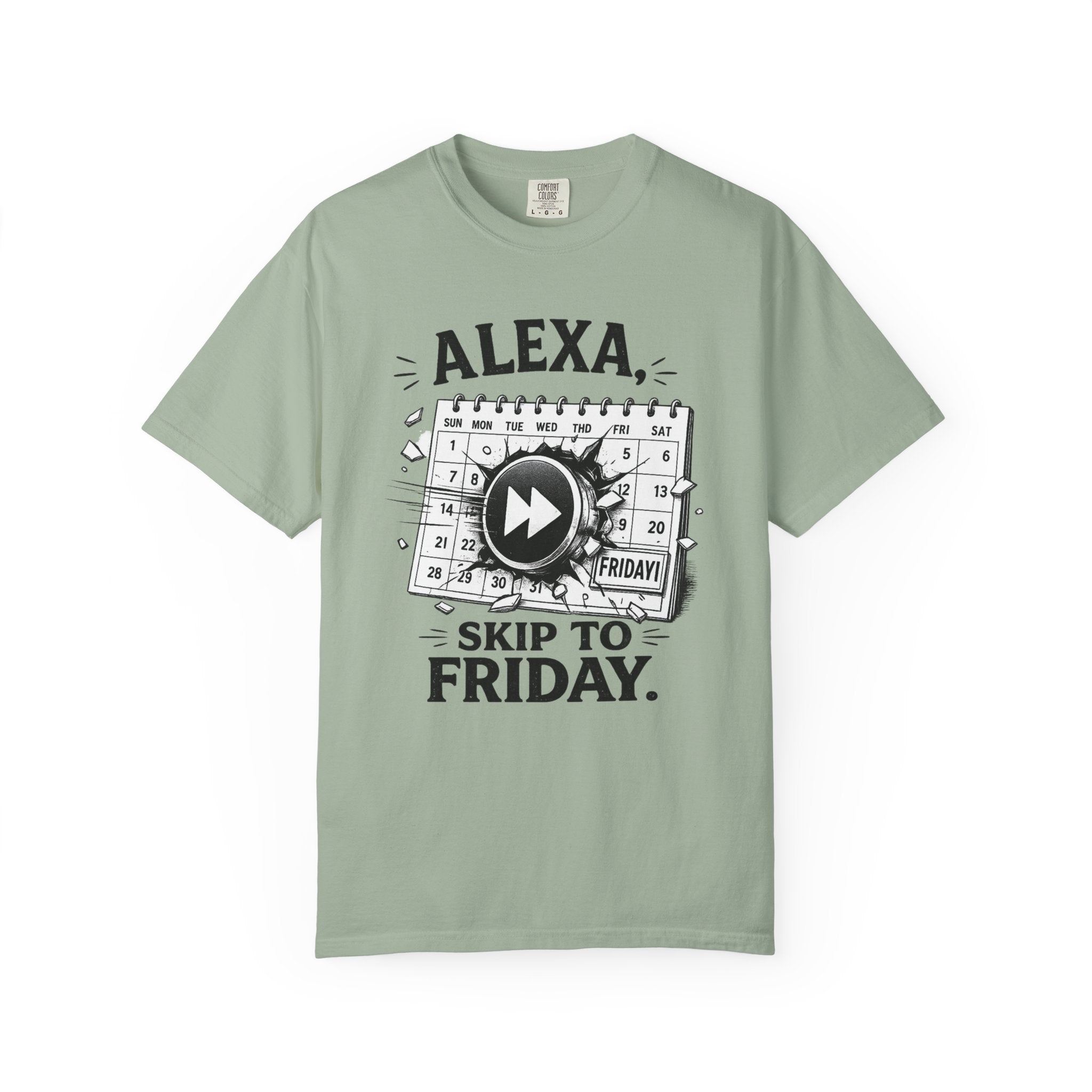 Alexa Skip To Friday | T-shirt | Funny Calendar Play Button Tee