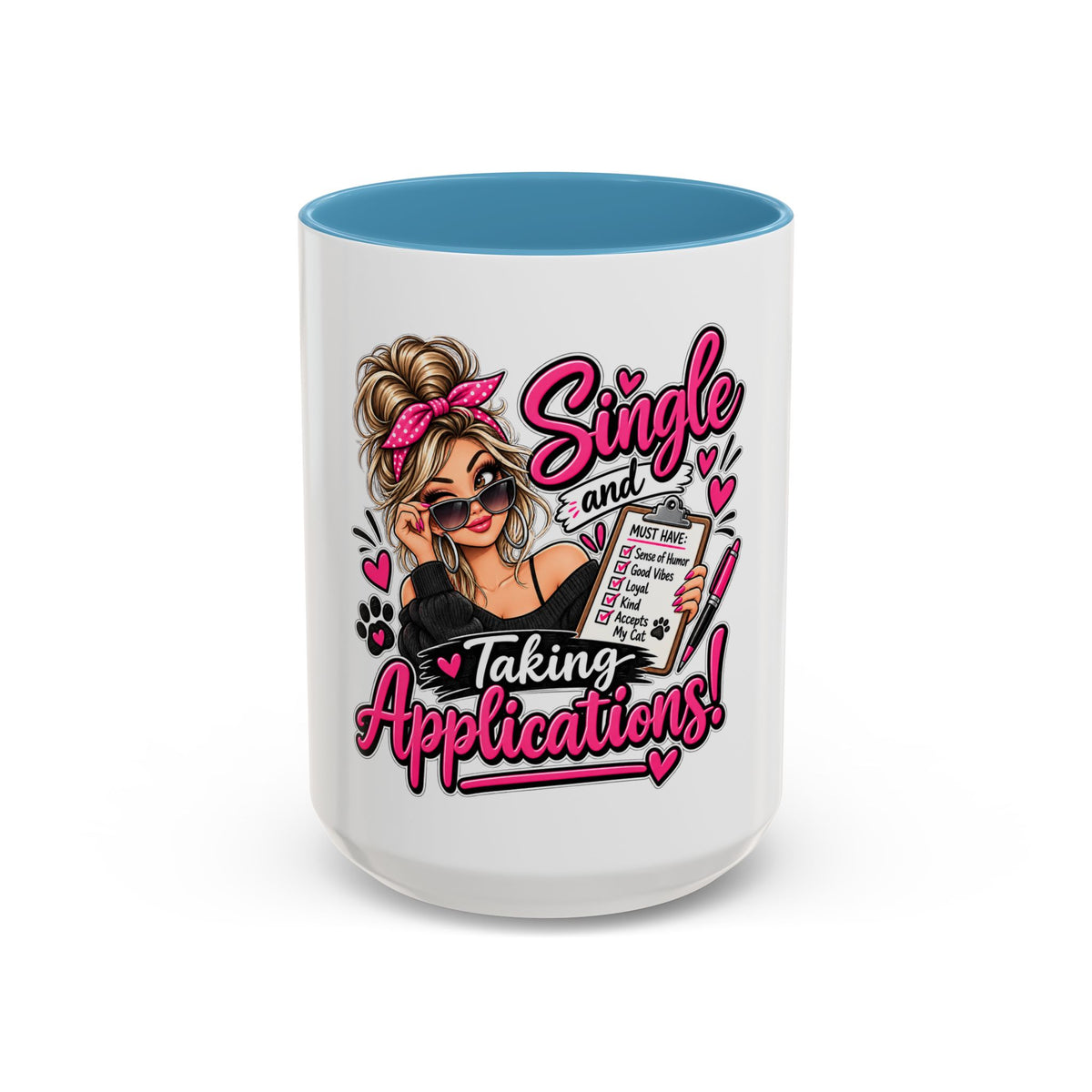Single and Taking Applications — Coffee Mug (11oz, 15oz) — Light Blue, 15oz | The ClawMark Store