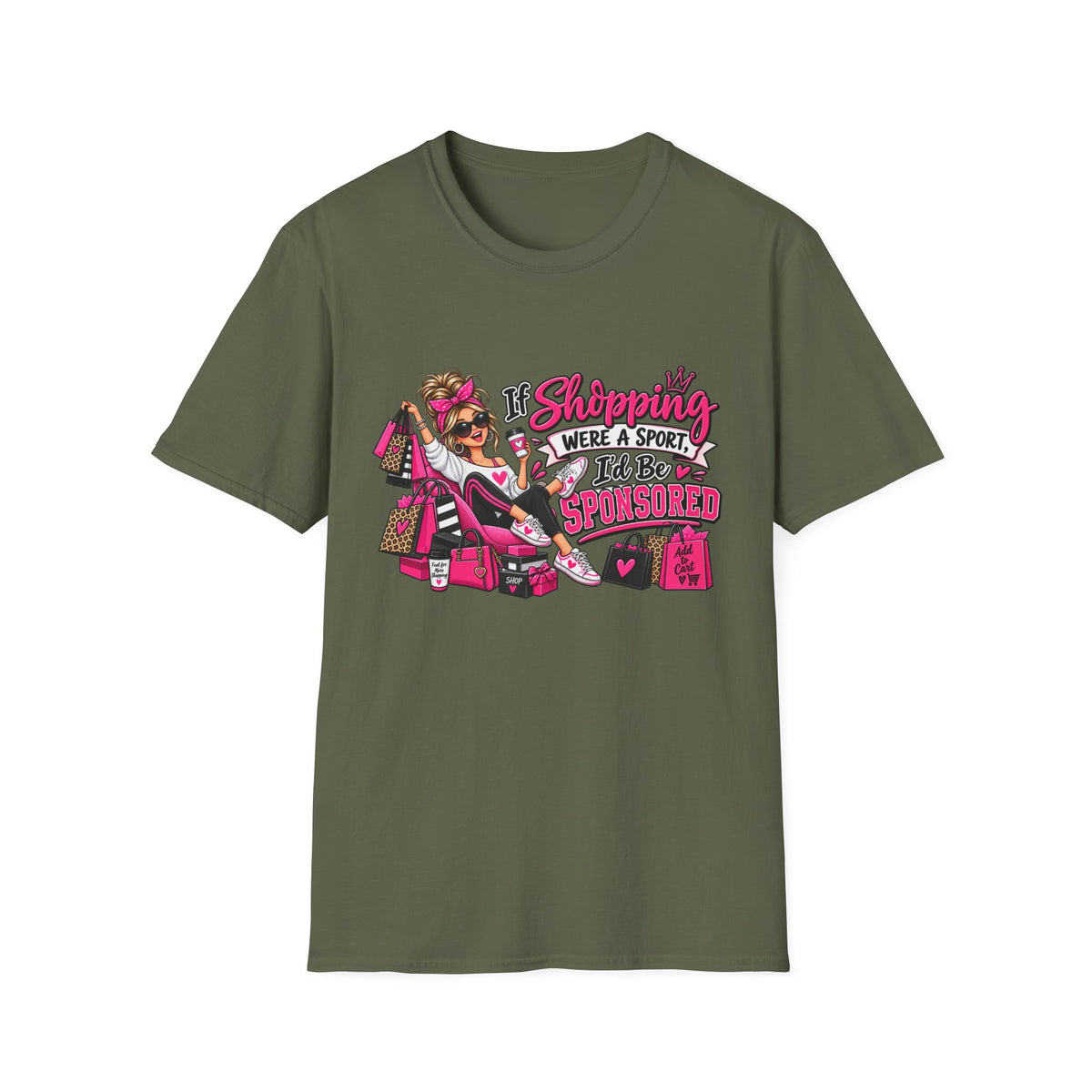 "If Shopping Were a Sport I'd Be Sponsored" T-Shirt — S, Military Green | The ClawMark Store