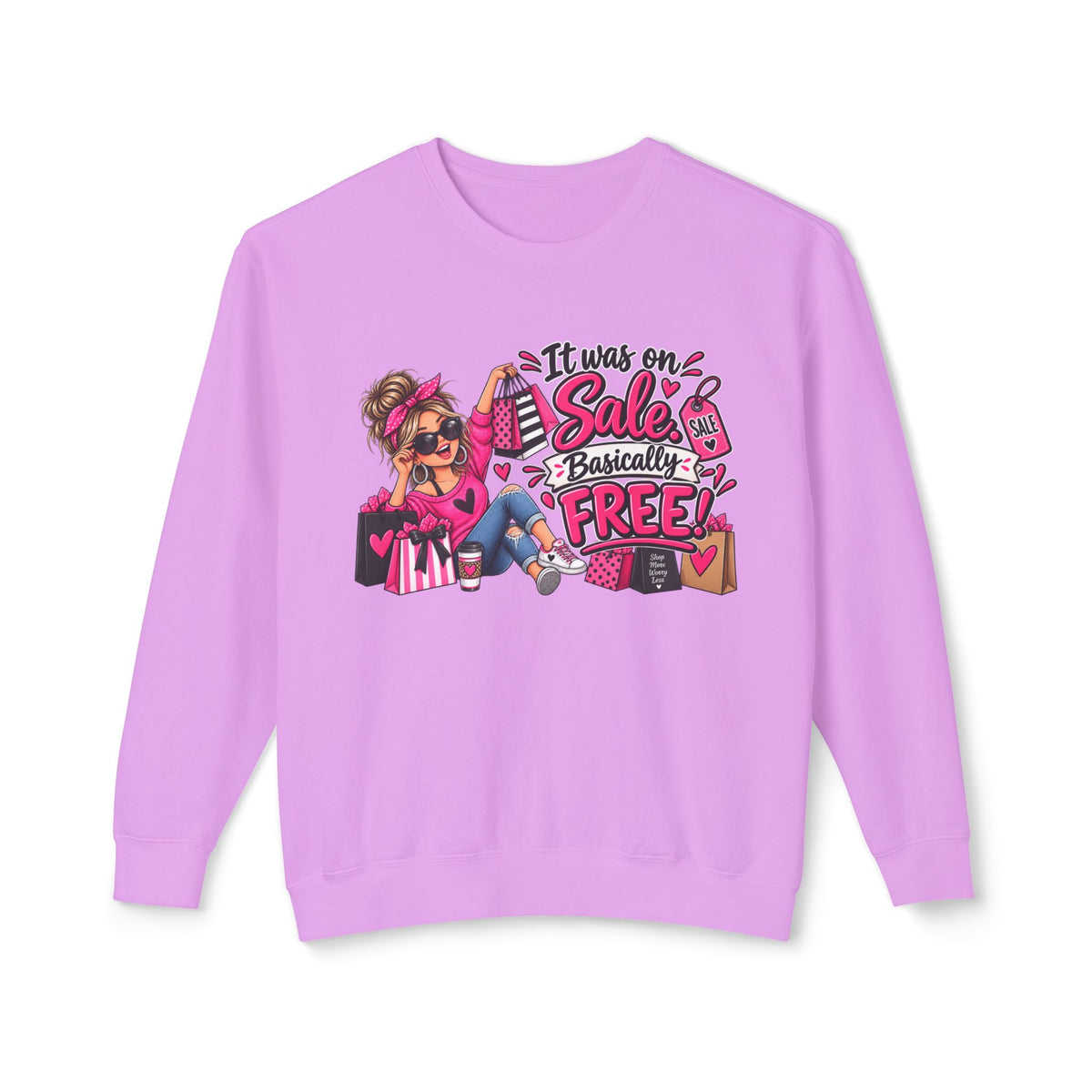 It Was On Sale Basically Free Sweatshirt — Sale Shopper Graphic — Neon Violet, S | The ClawMark Store