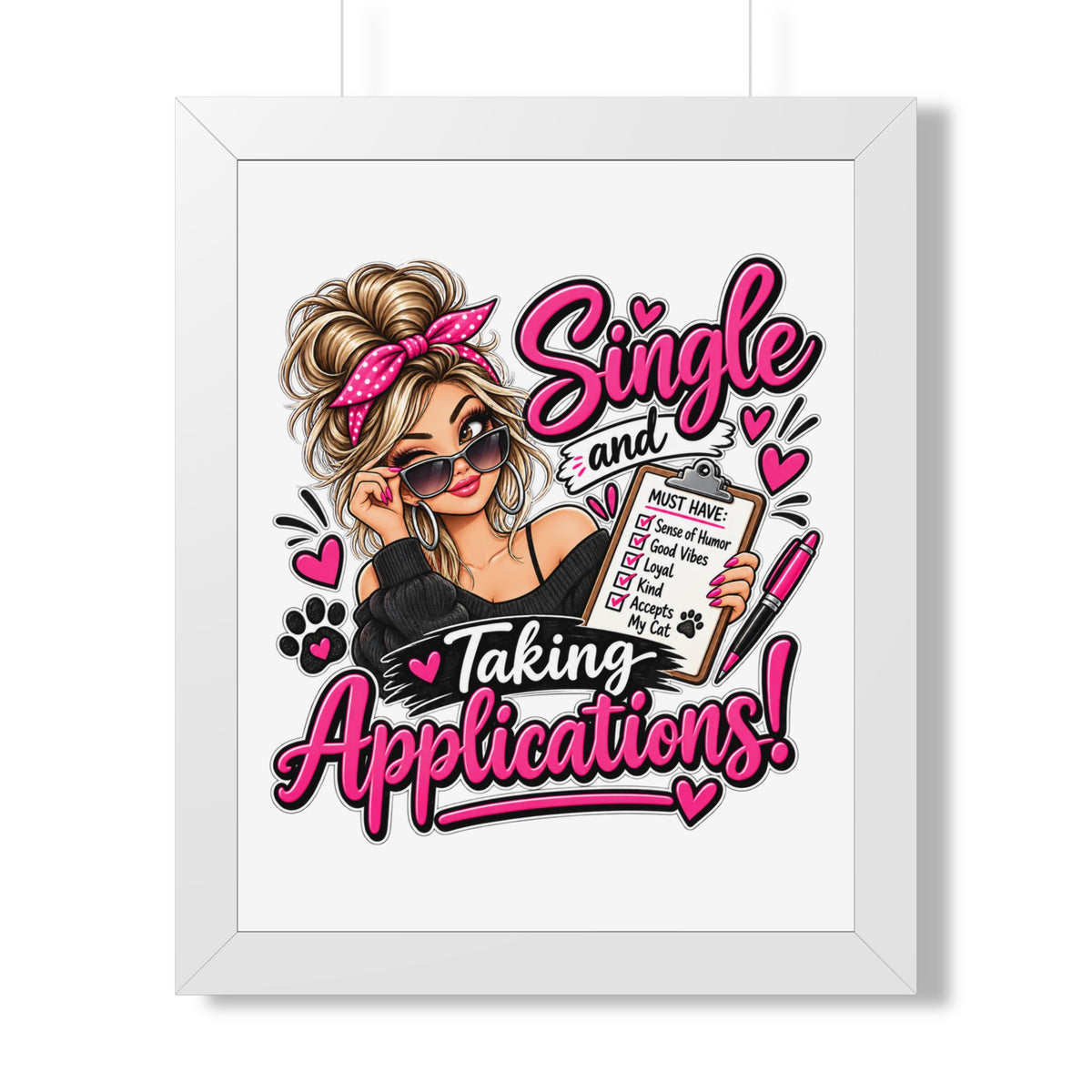 Single and Taking Applications — Framed Poster — White, 16″ x 20″ | The ClawMark Store