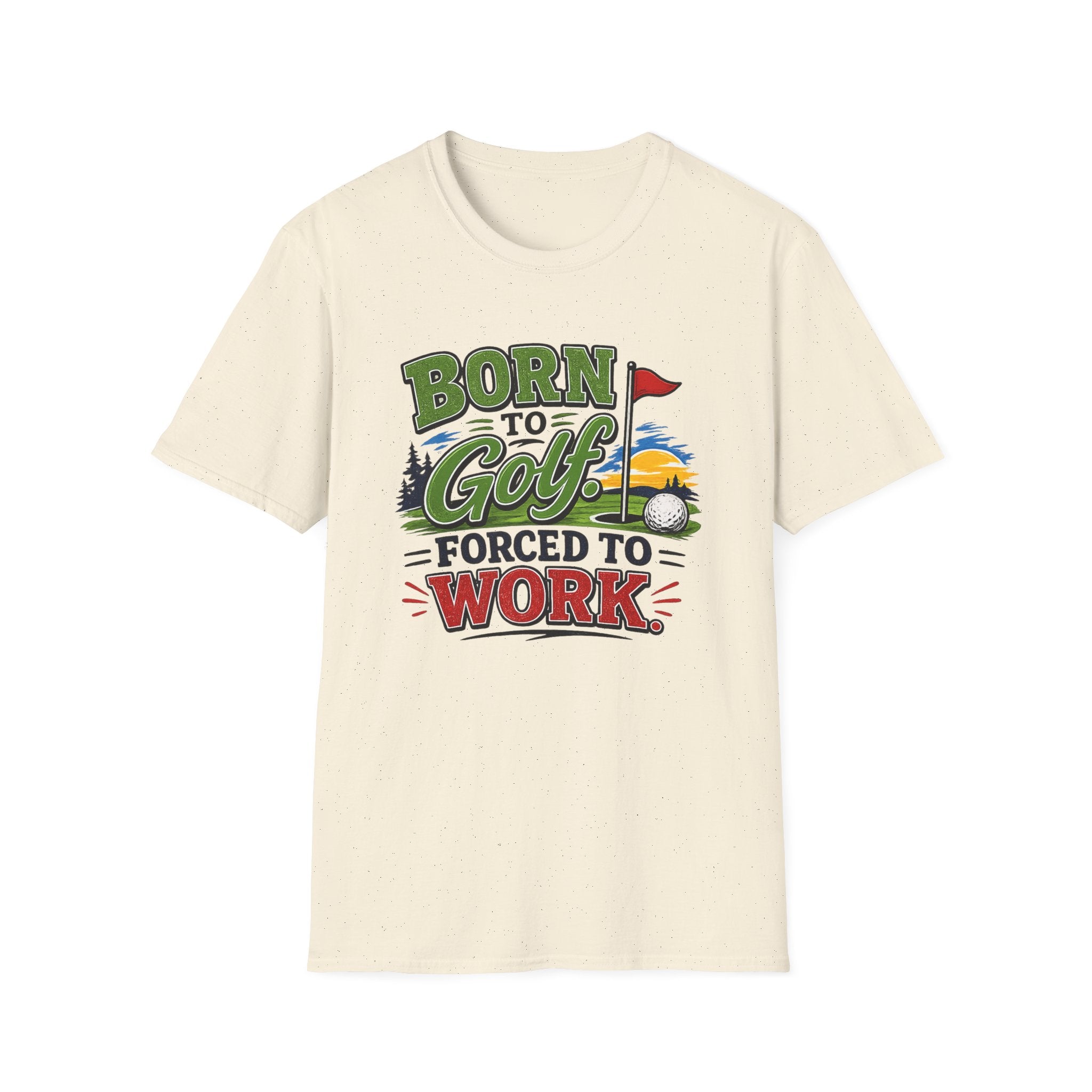 Born to Golf – Forced to Work | Golf T-Shirt