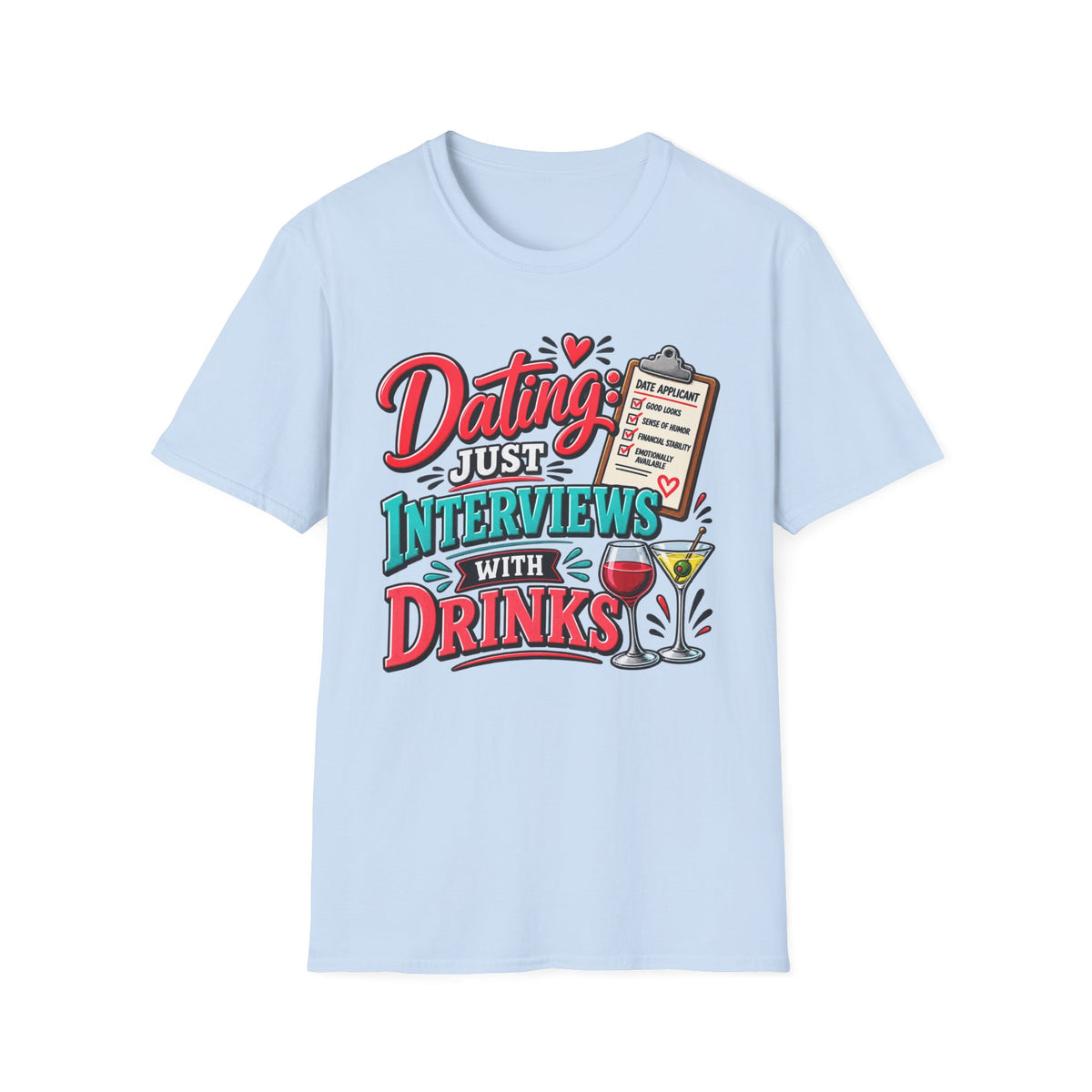 "Dating: Just Interviews with Drinks" T-Shirt — Light Blue, S | The ClawMark Store