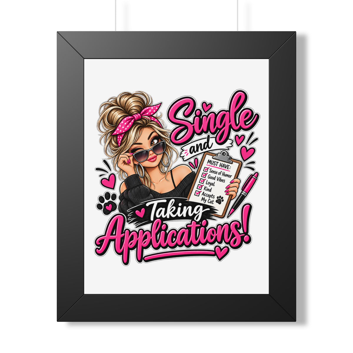 Single and Taking Applications — Framed Poster — Black, 11" x 14" | The ClawMark Store
