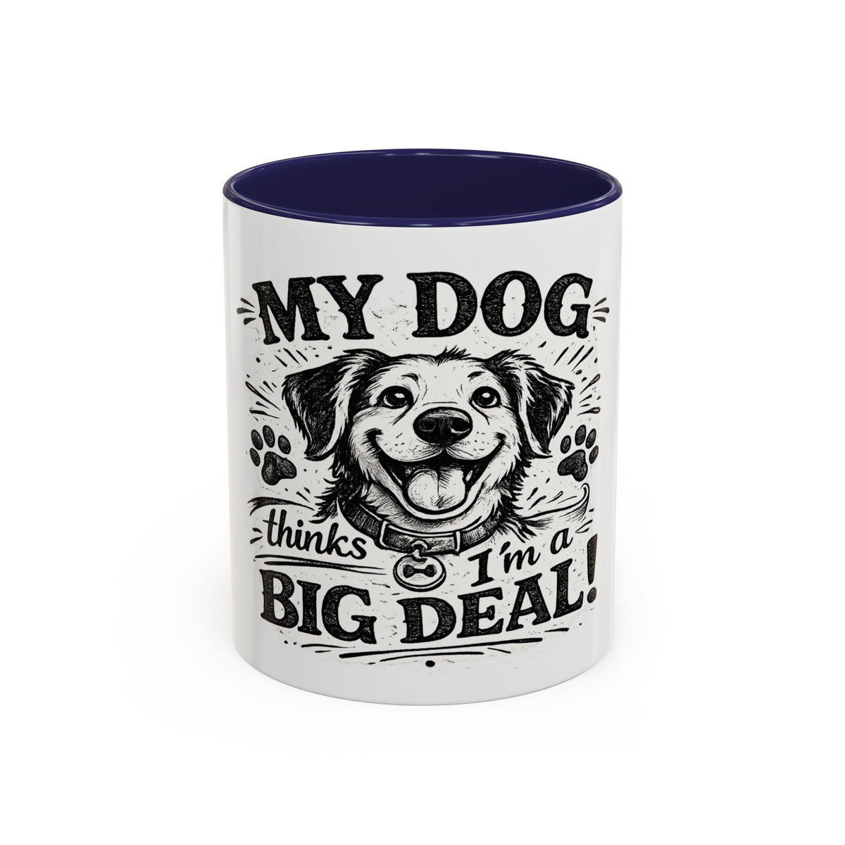 My Dog Thinks I’m a Big Deal — Coffee Mug (11oz, 15oz) — 11oz, Navy | The ClawMark Store