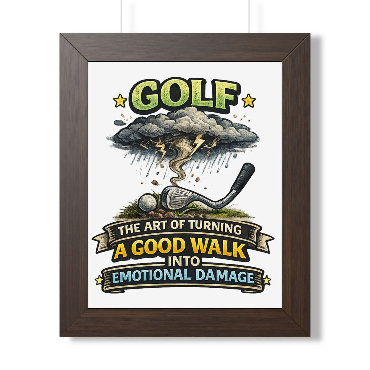 "The Art of Turning a Good Walk Into Emotional Damage" Framed Poster — Walnut, 11" x 14" | The ClawMark Store