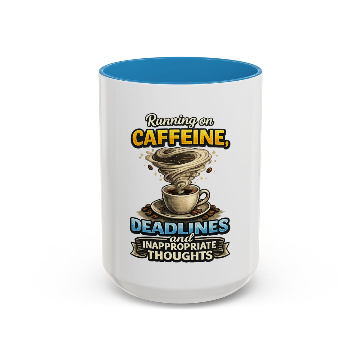 "Running on Caffeine, Deadlines and Inappropriate Thoughts" Mug — Blue, 15oz | The ClawMark Store