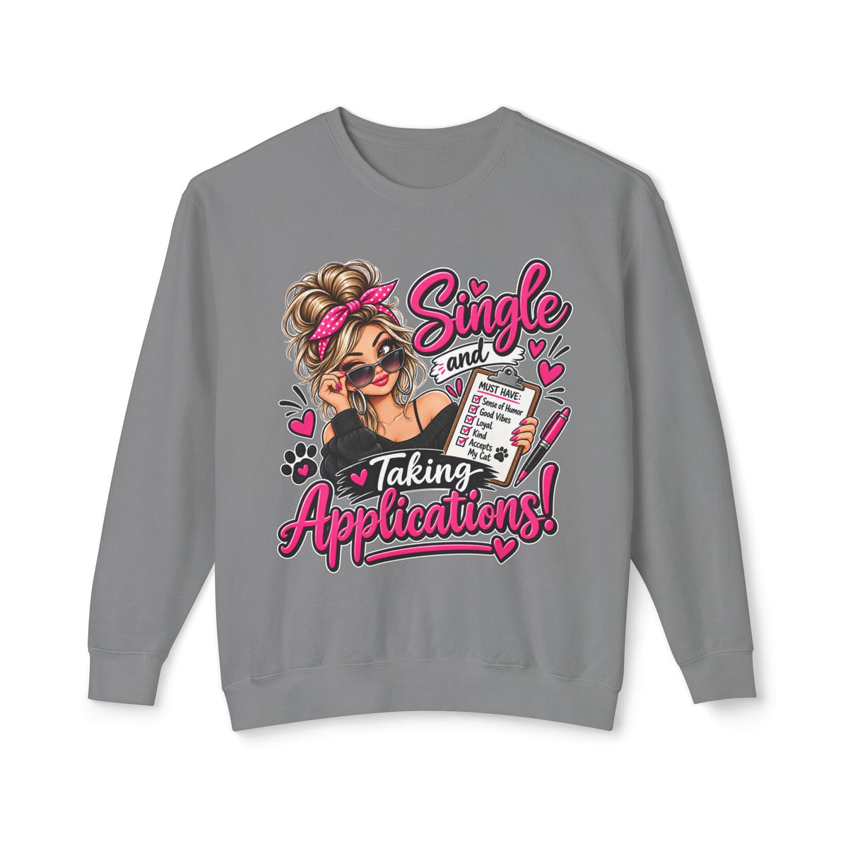 "Single and Taking Applications" Sweatshirt — Grey, S | The ClawMark Store