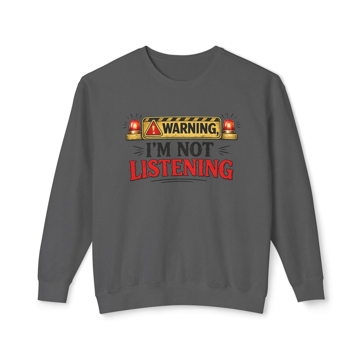 Warning I'm Not Listening Crewneck Sweatshirt — Pepper, S | The ClawMark Store