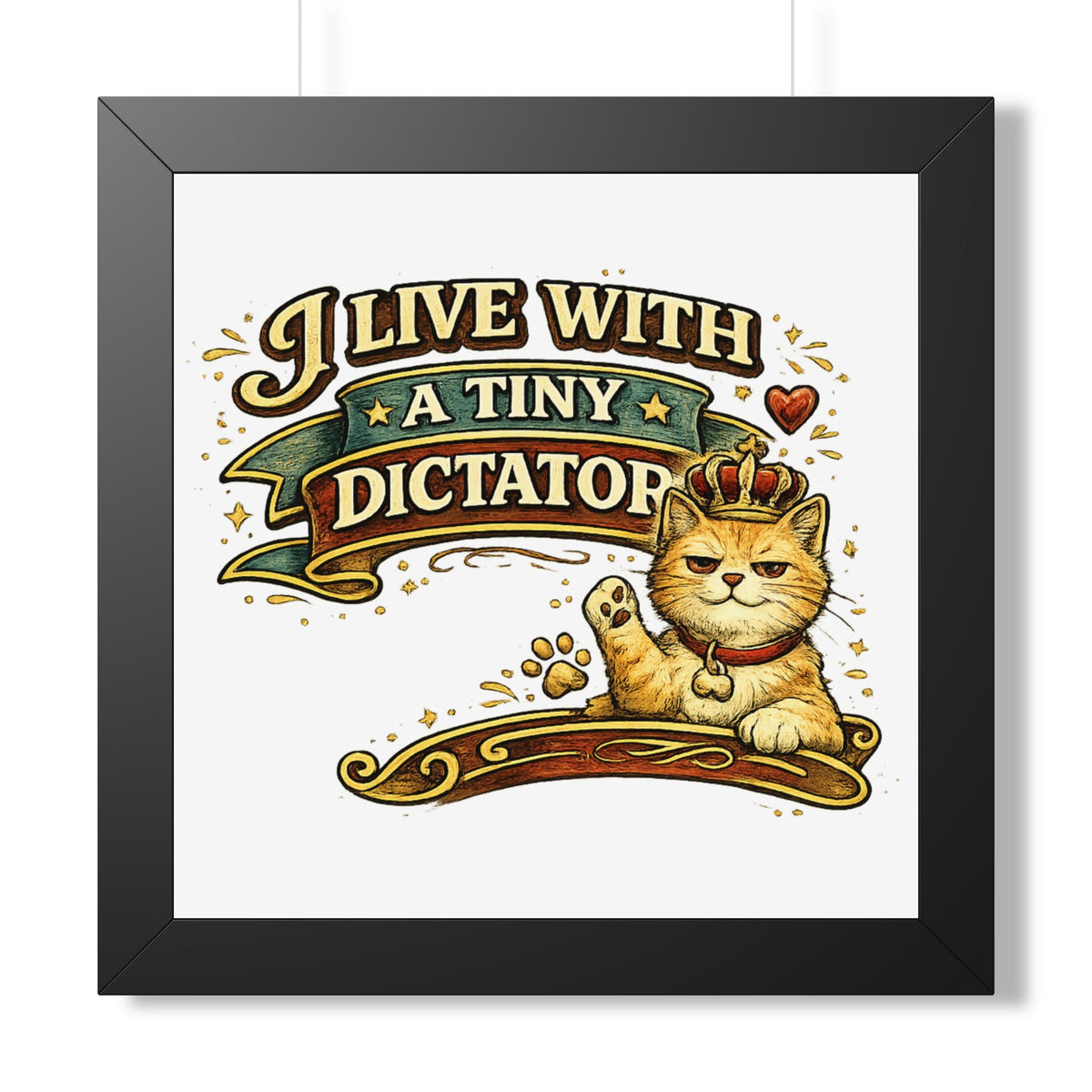 "I Live With a Tiny Dictator" Framed Poster — Black, 16″ x 16″ | The ClawMark Store