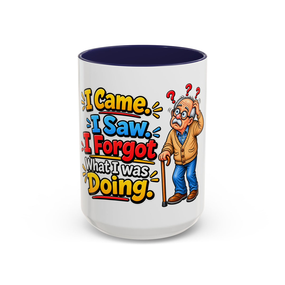 "I Came. I Saw. I Forgot What I Was Doing." Senior Accent Mug