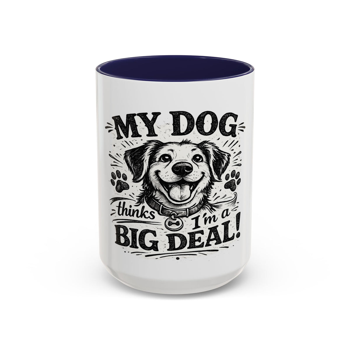 My Dog Thinks I’m a Big Deal — Coffee Mug (11oz, 15oz) — 15oz, Navy | The ClawMark Store