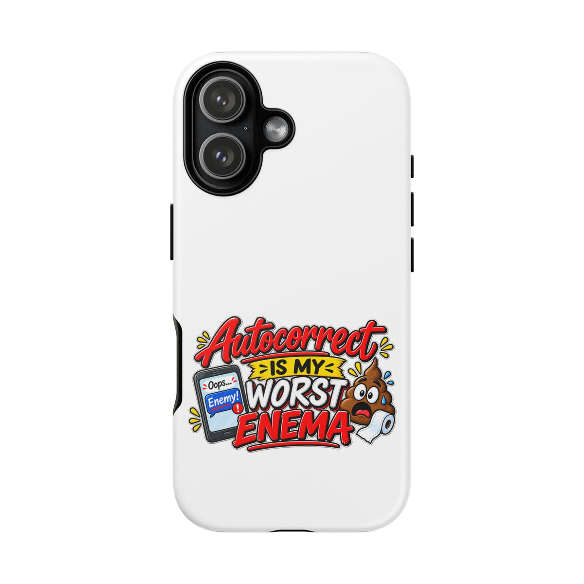"Autocorrect Is My Worst Enema" Phone Case — iPhone 17, Matte | The ClawMark Store