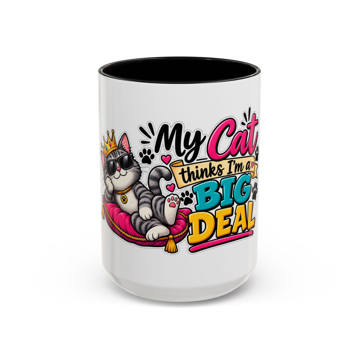 "My Cat Thinks I’m a Big Deal" Coffee Mug (11oz, 15oz) — Black, 15oz | The ClawMark Store