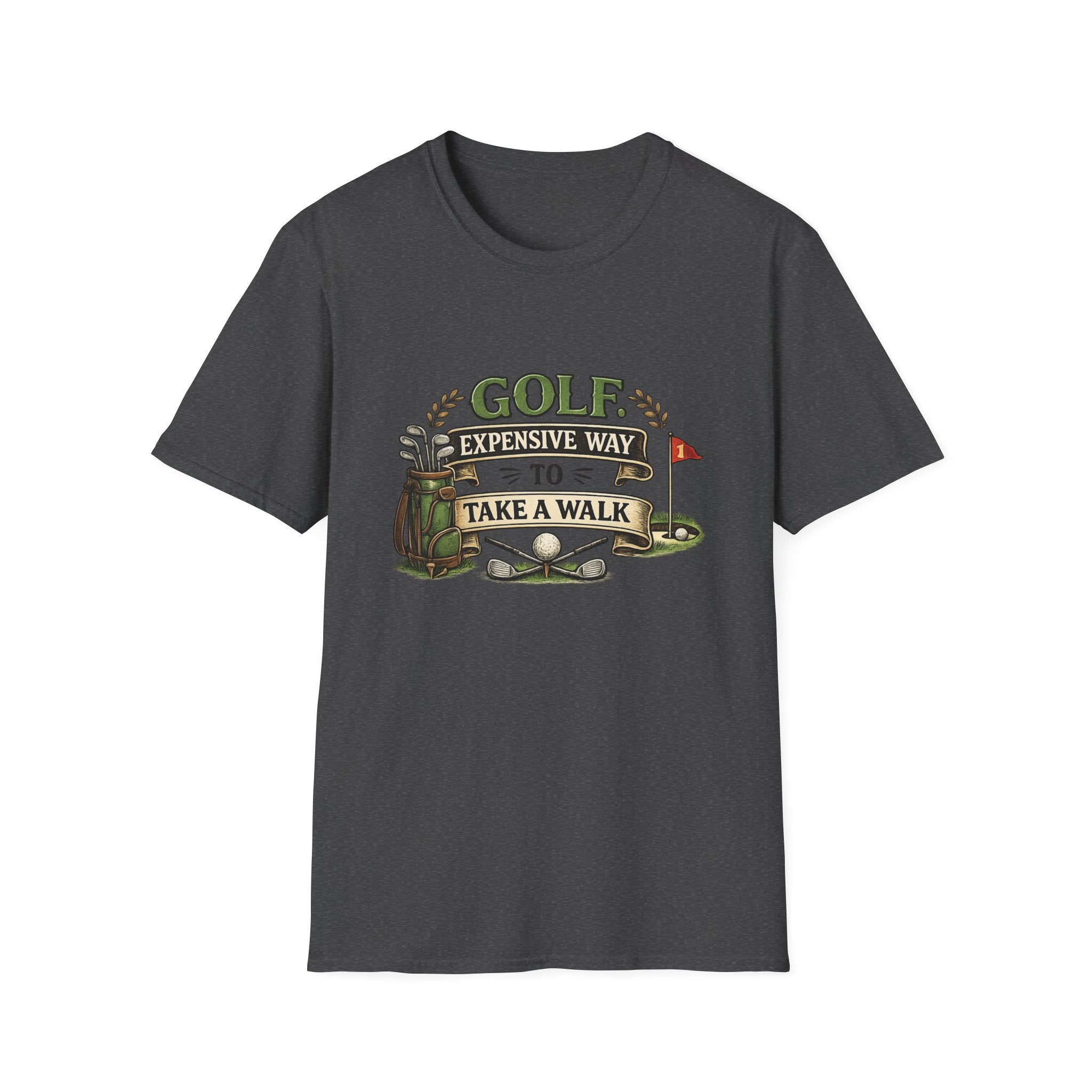 Golf - Expensive Way to Take a Walk | T-Shirt
