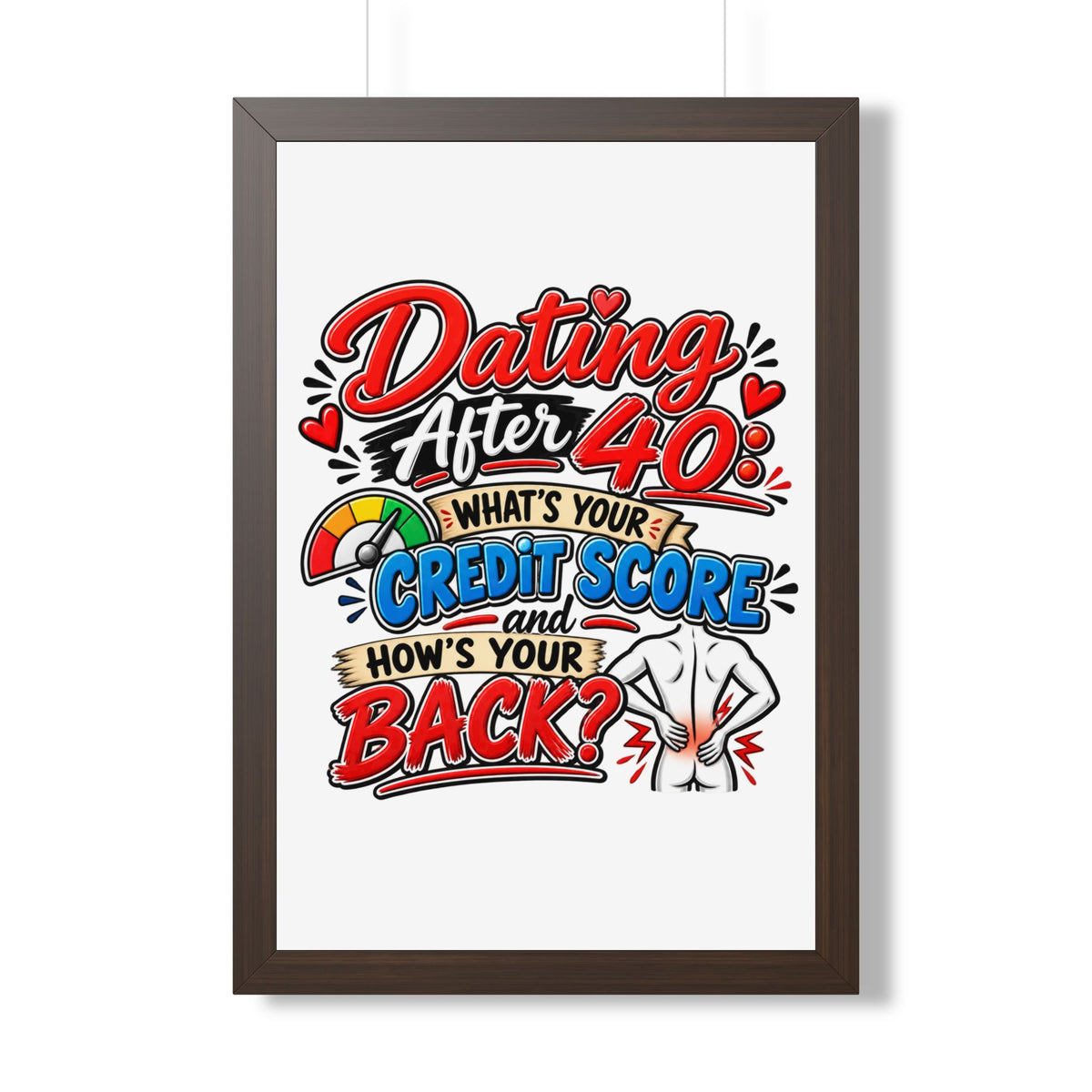 "Dating After 40: What's Your Credit Score and How's Your Back?" Poster — Walnut, 20" x 30" | The ClawMark Store