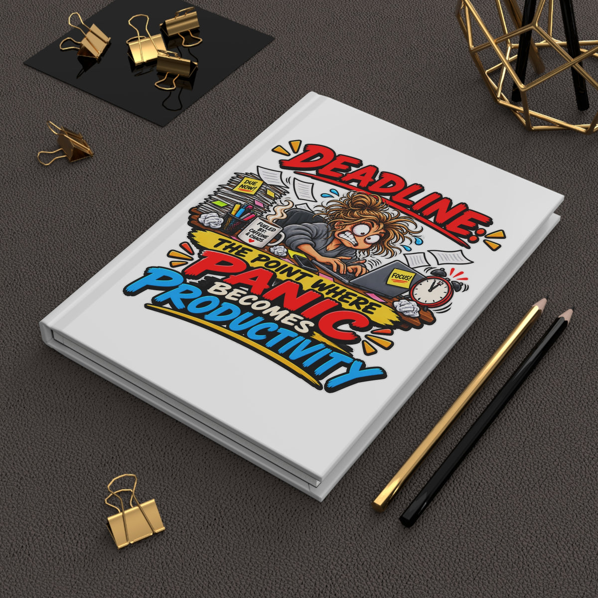 "Deadline: The Point Where Panic Becomes Productivity" Journal — product photo 3 | The ClawMark Store