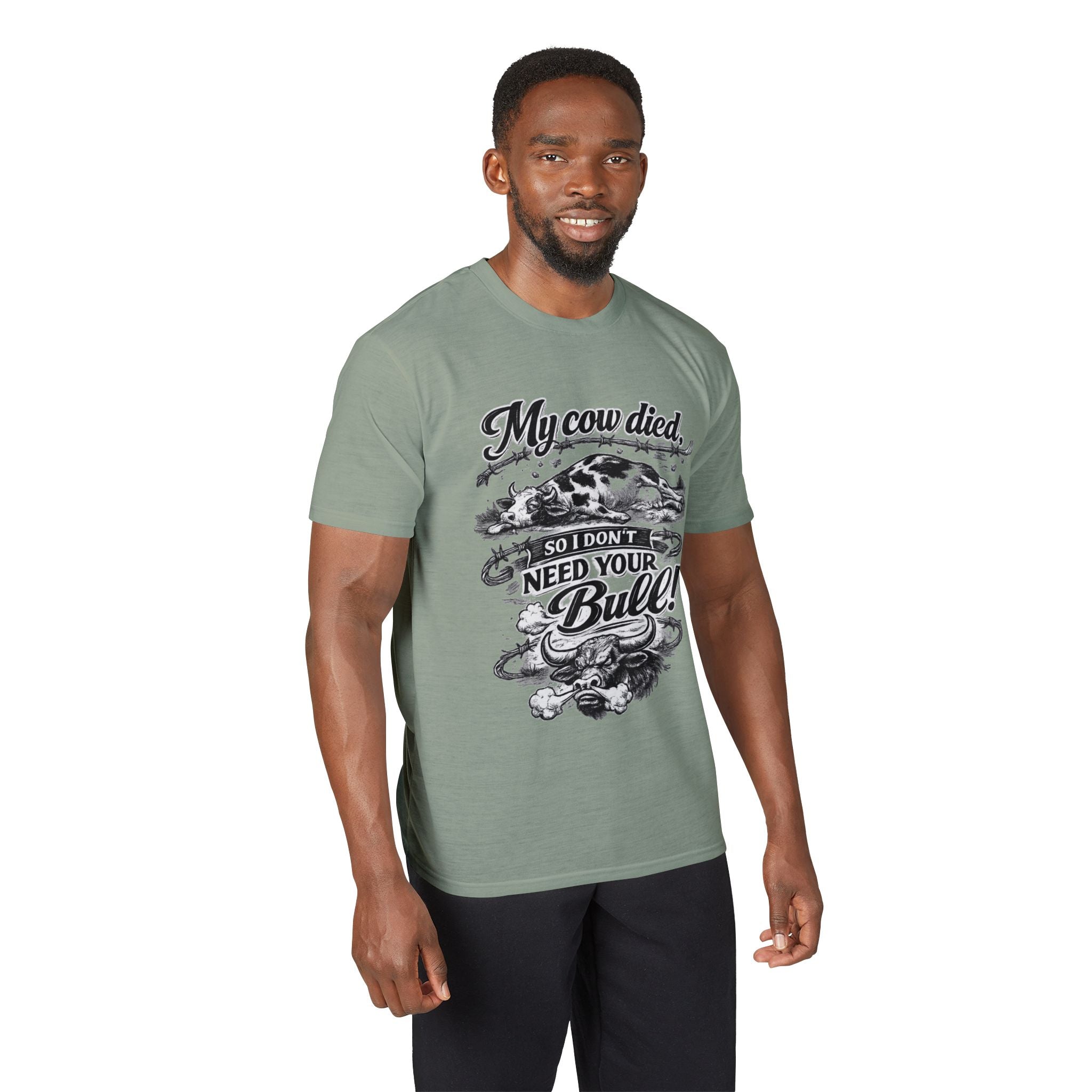 My Cow Died So I Don't Need Your Bull | T-Shirt | Cow Farm Graphic