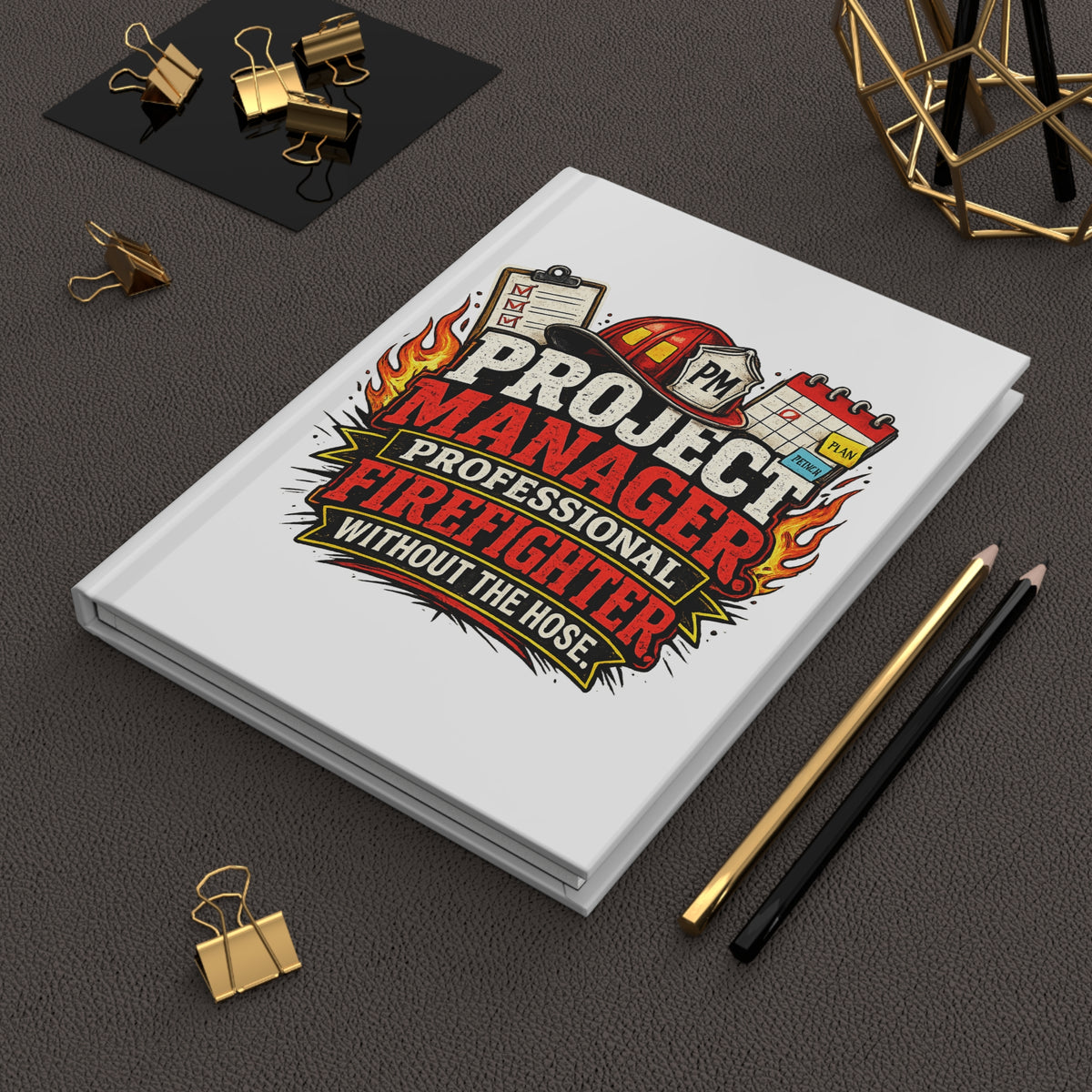"Professional Firefighter Without the Hose" Journal — product photo 1 | The ClawMark Store