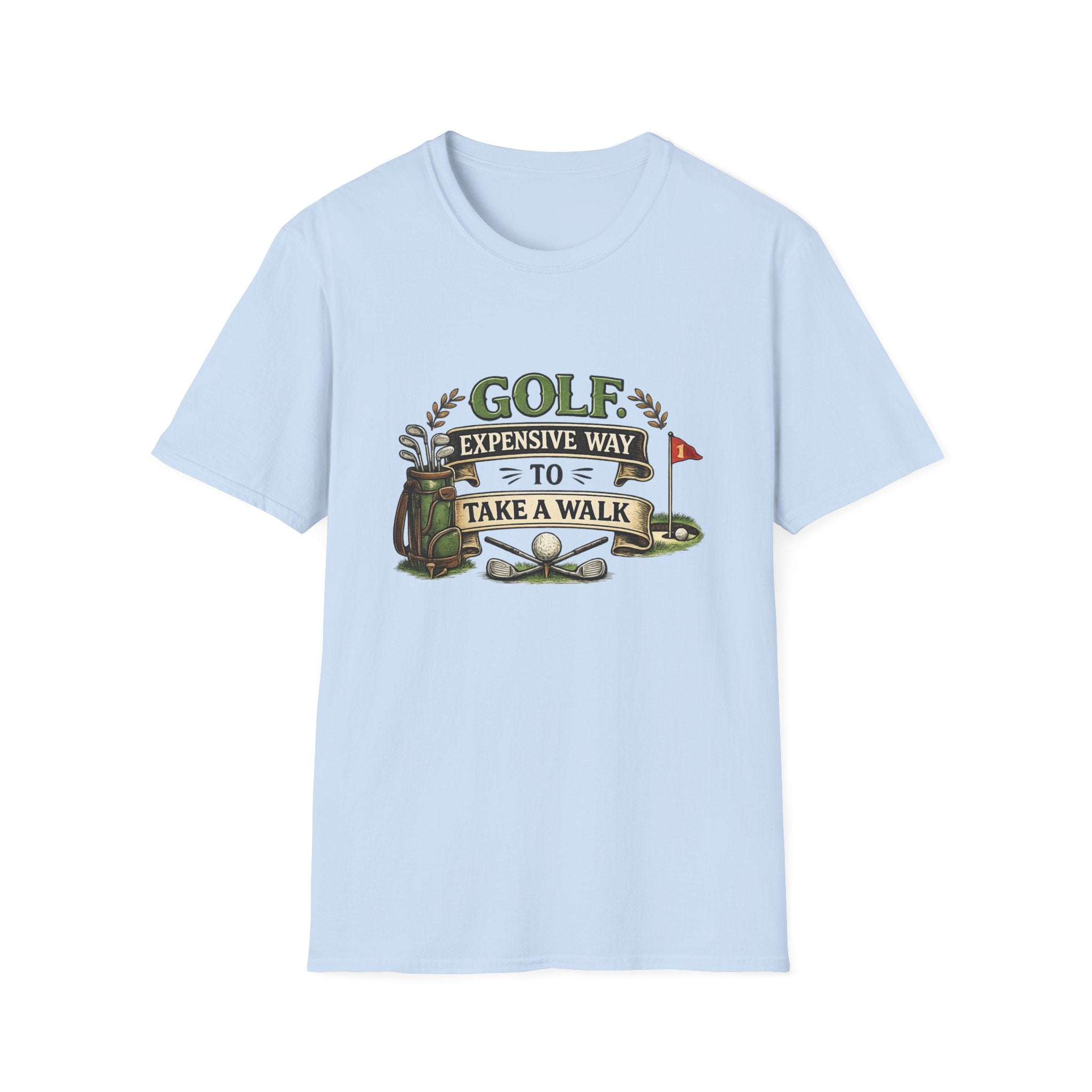 Golf - Expensive Way to Take a Walk | T-Shirt