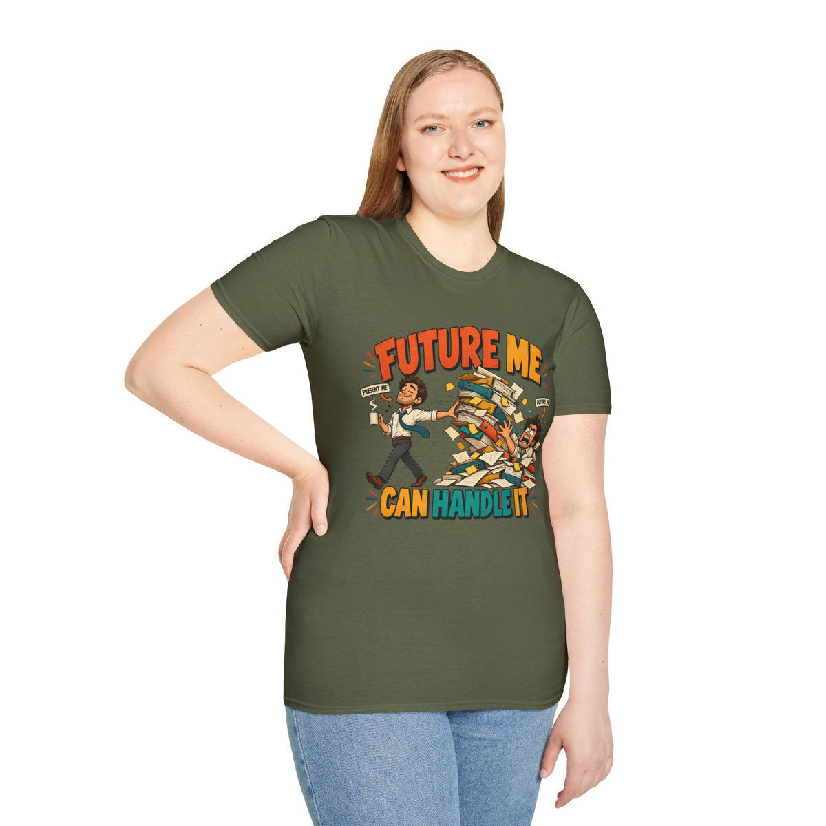 Future Me Can Handle It T-Shirt — Motivational Student & Procrastination Humor Tee