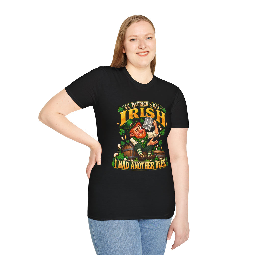 St. Patrick’s Day Irish I Had Another Beer T-Shirt