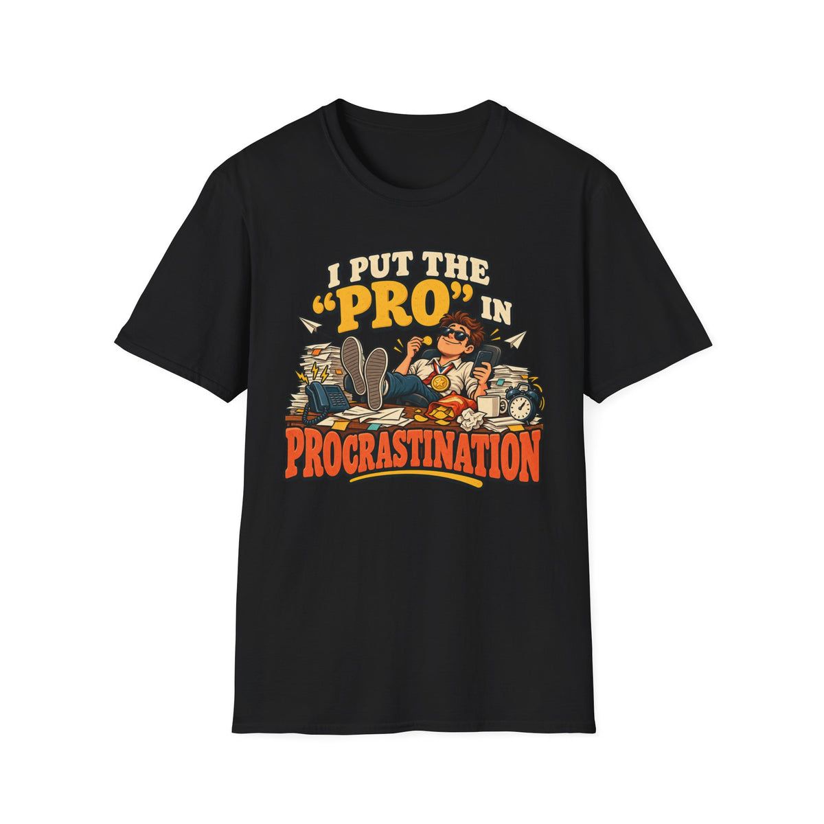 Put the Pro in Procrastination Funny T-Shirt