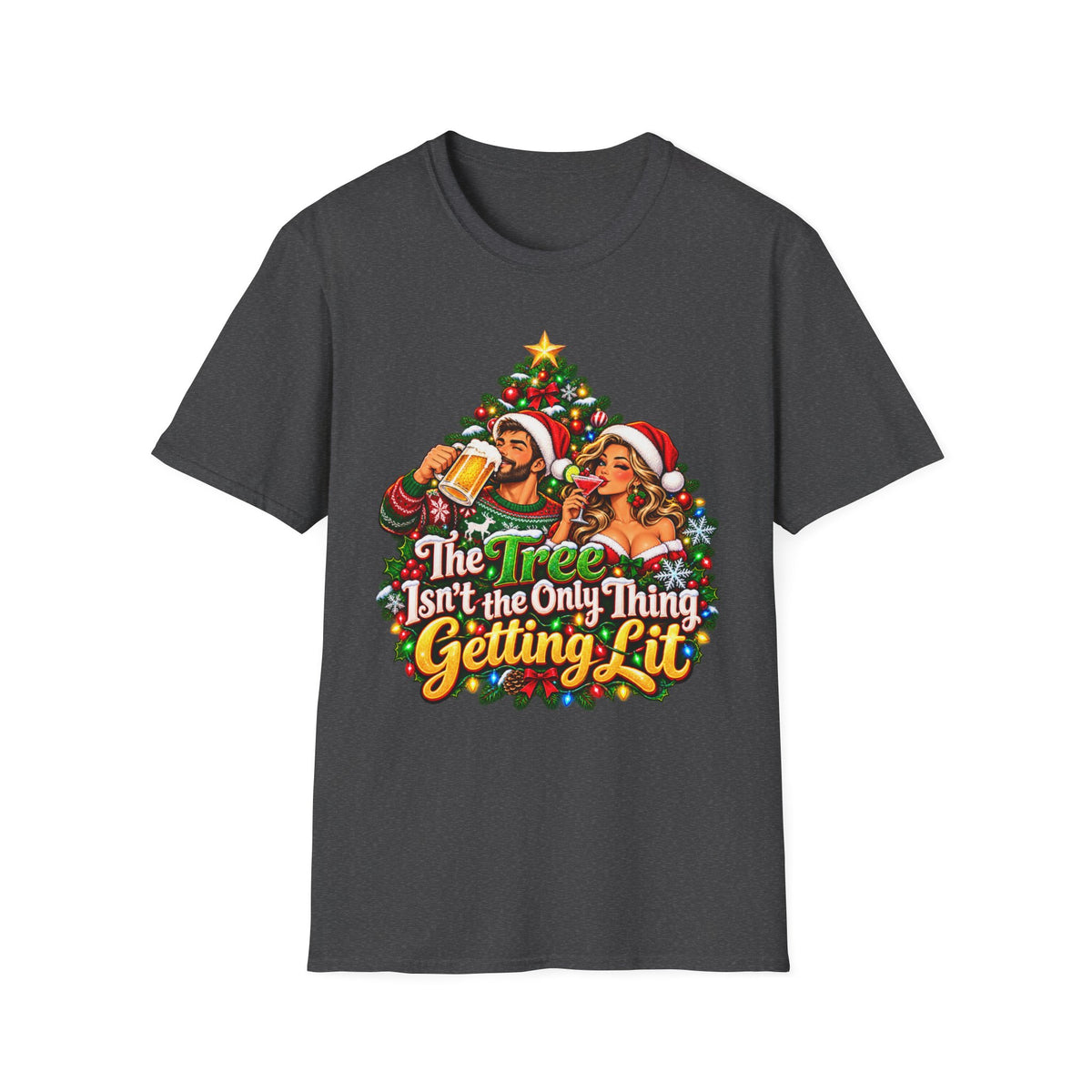 Christmas Party T-Shirt — "The Tree Isn't the Only Thing Getting Lit" Holiday Tee