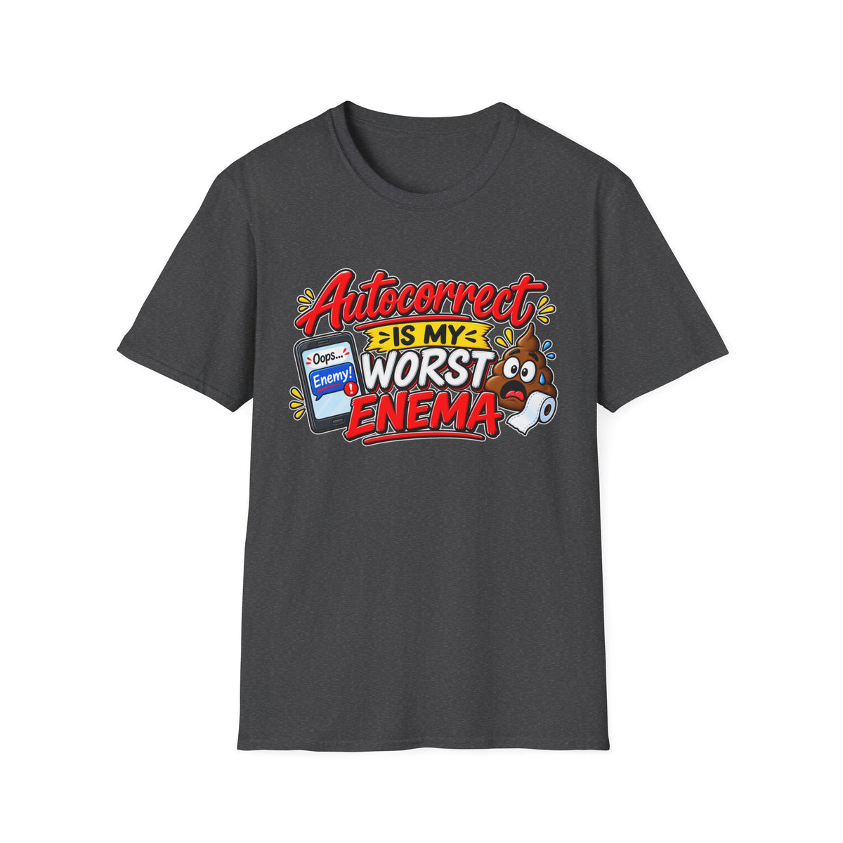 "Autocorrect Is My Worst Enema" T-Shirt — Dark Heather, S | The ClawMark Store