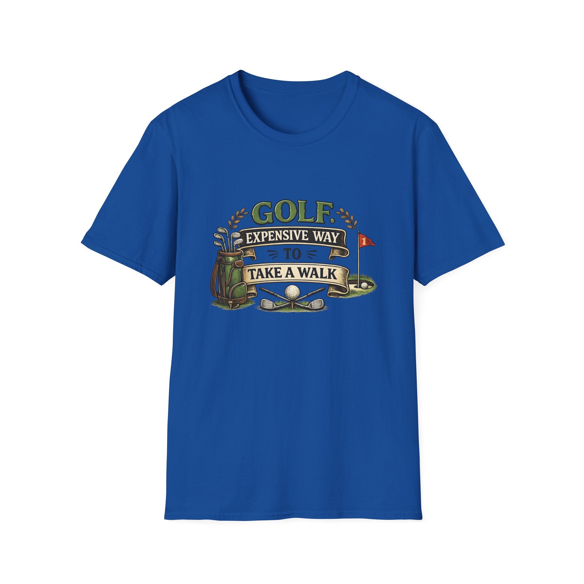 Golf - Expensive Way to Take a Walk | T-Shirt