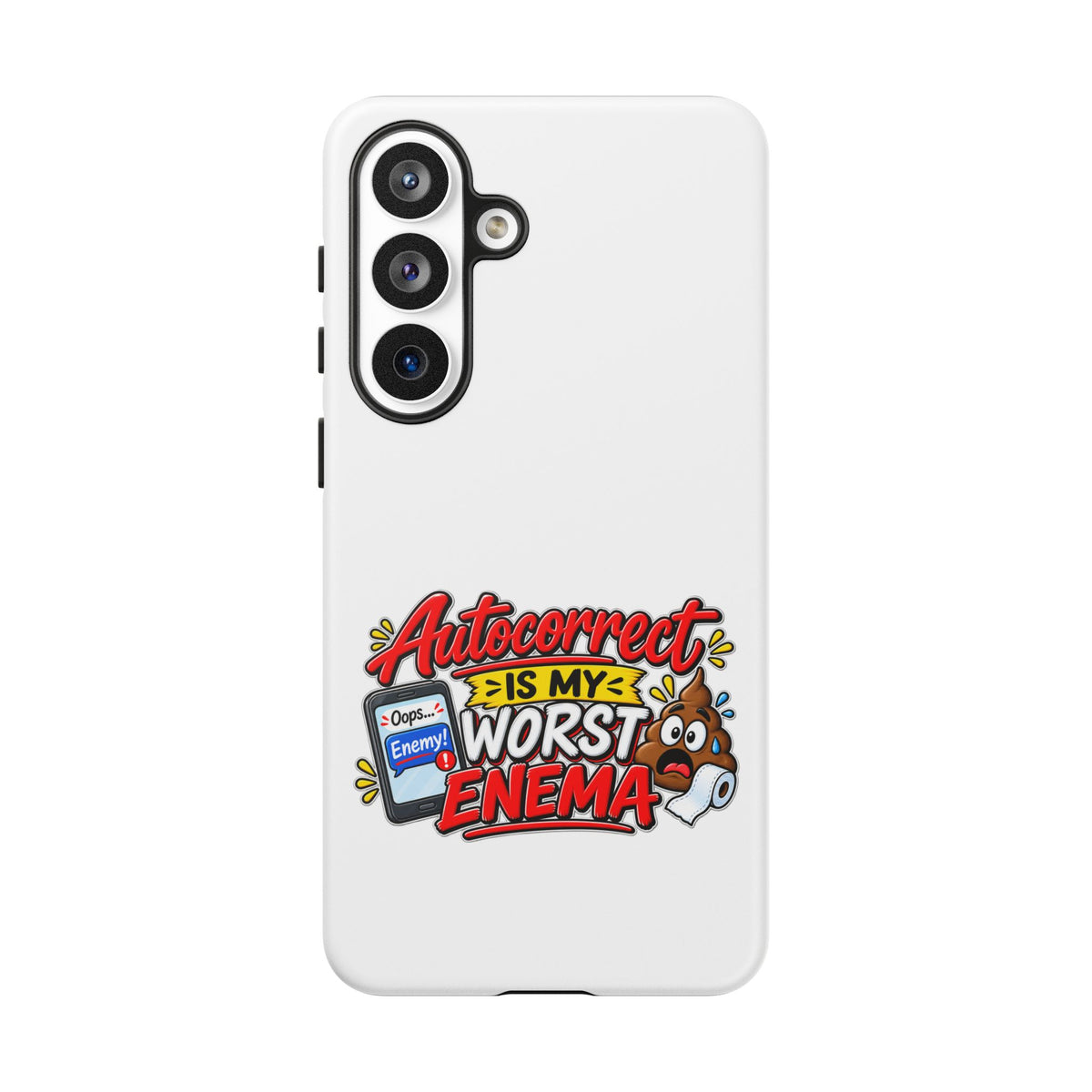 "Autocorrect Is My Worst Enema" Phone Case — Samsung Galaxy S26 Plus, Matte | The ClawMark Store