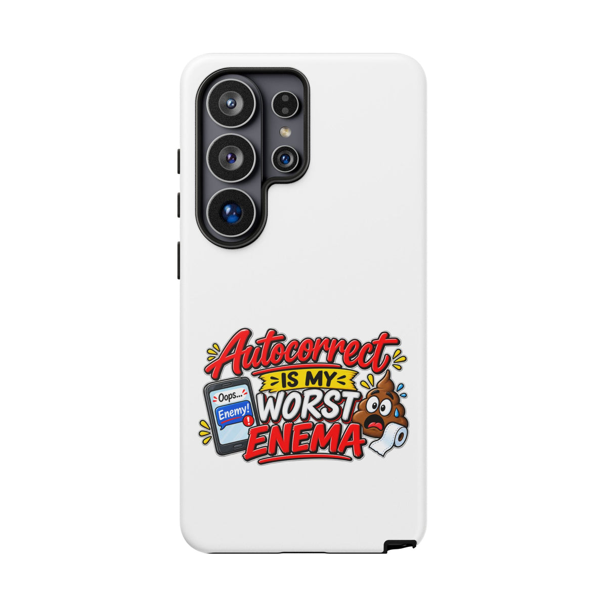 "Autocorrect Is My Worst Enema" Phone Case — Samsung Galaxy S26 Ultra, Matte | The ClawMark Store