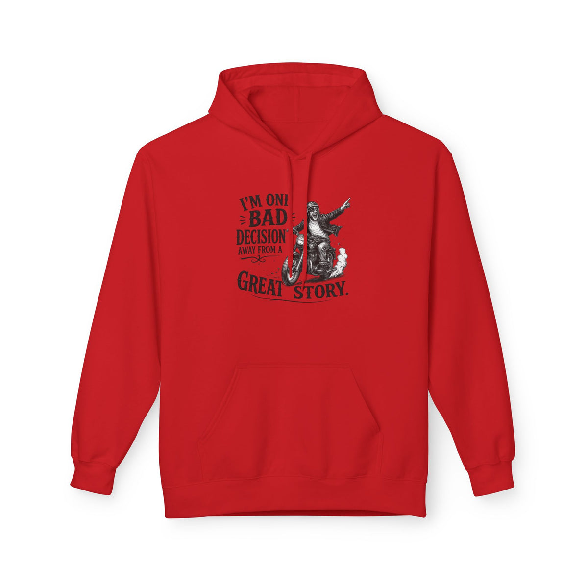 One Bad Decision from a Great Story — Hoodie — S, Red | The ClawMark Store