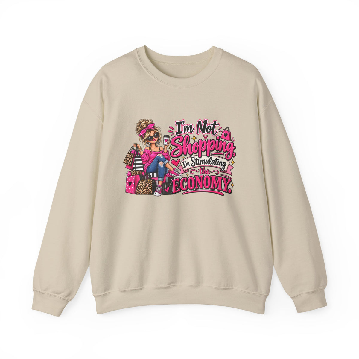 "I'm Not Shopping, I'm Stimulating the Economy" Sweatshirt — product photo 1 | The ClawMark Store