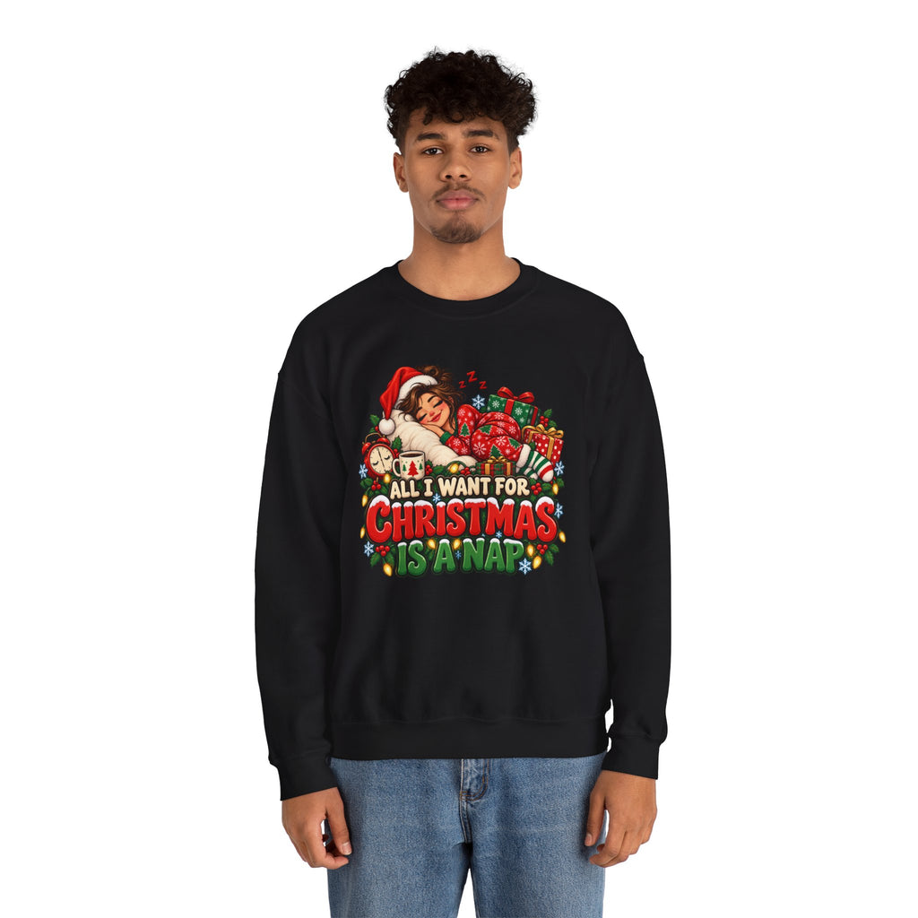 Christmas Nap Sweatshirt - "All I Want For Christmas Is A Nap" Holiday Crewneck