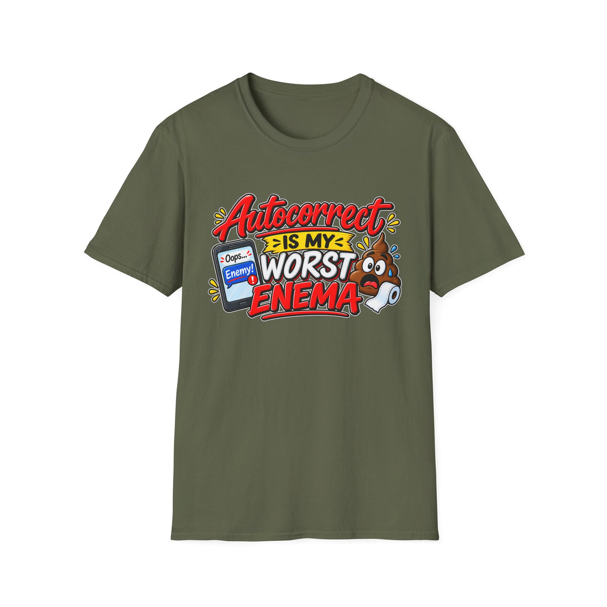 "Autocorrect Is My Worst Enema" T-Shirt — Military Green, S | The ClawMark Store