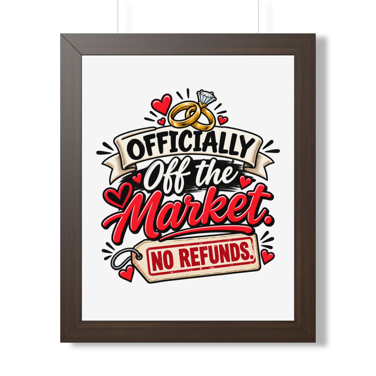"Officially Off the Market — No Refunds" Framed Poster — Walnut, 16″ x 20″ | The ClawMark Store