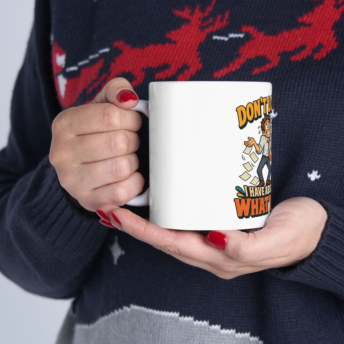 11oz/15oz Ceramic Mug - "Don't Look At Me, I Have Absolutely No Idea What I'm Doing" Funny Office Gift