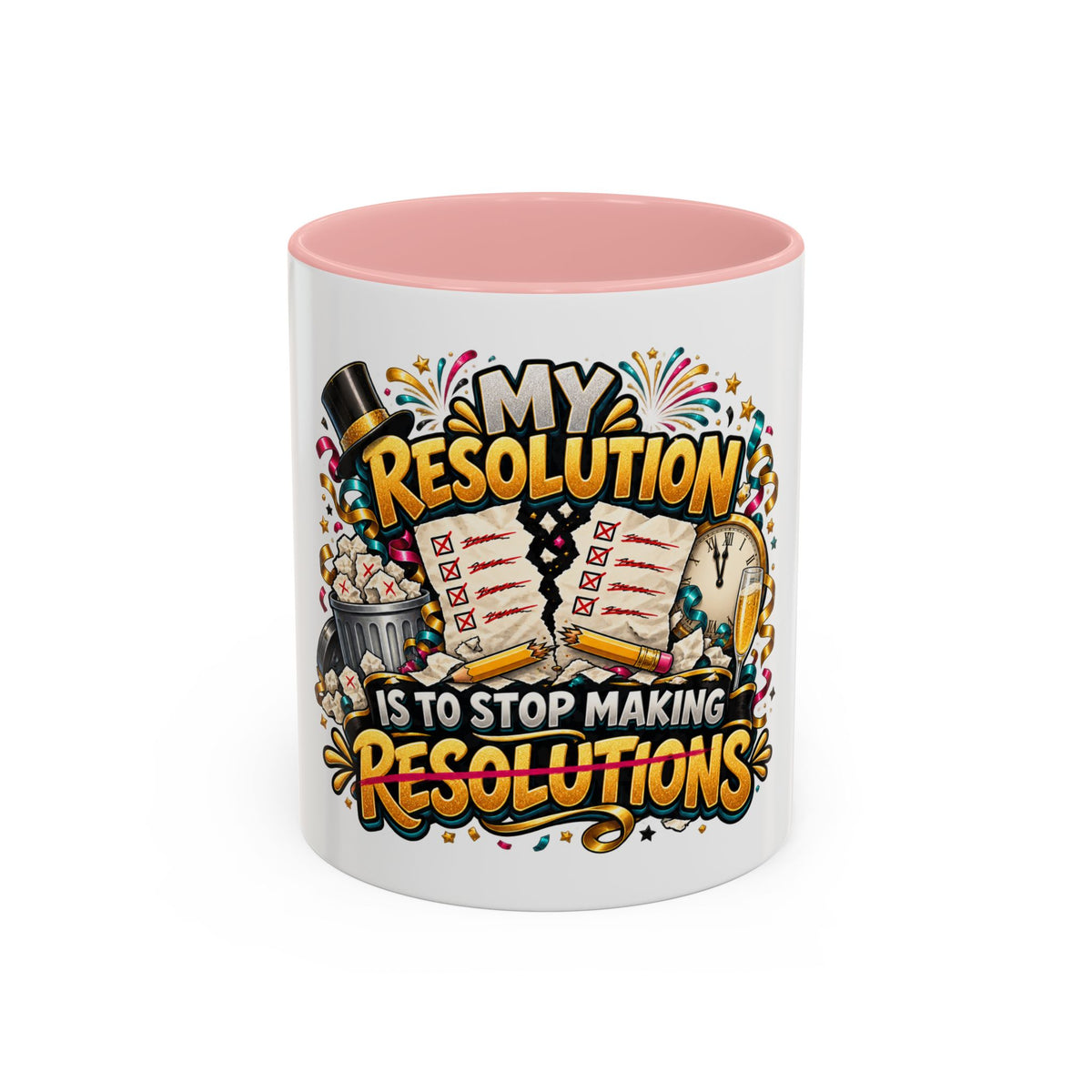 Funny New Year Coffee Mug — “My Resolution Is To Stop Making Resolutions” Accent Mug