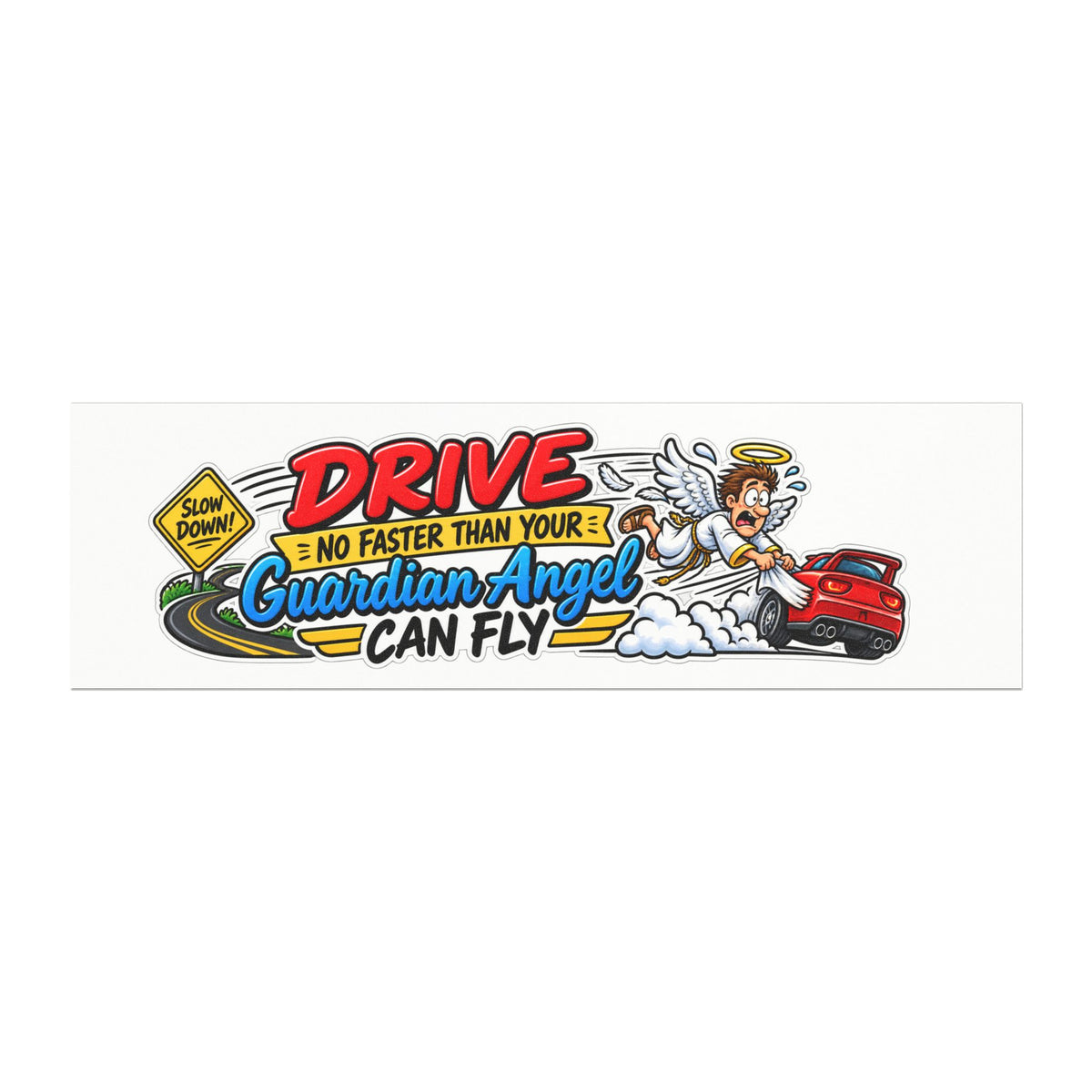 "Drive No Faster Than Your Guardian Angel Can Fly" Car Magnet — 10'' × 3'', Rectangle, 1 pc | The ClawMark Store