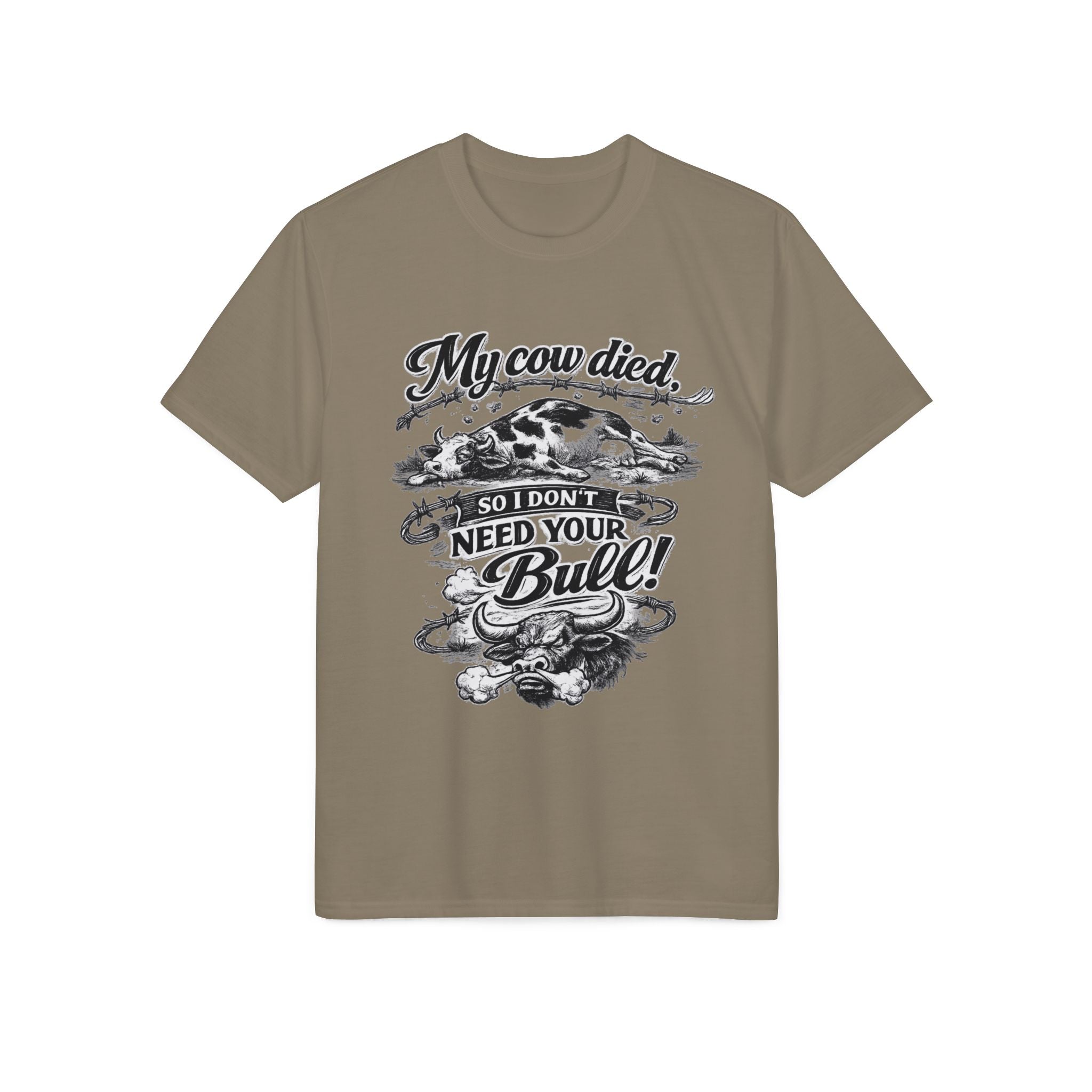 My Cow Died So I Don't Need Your Bull | T-Shirt | Cow Farm Graphic