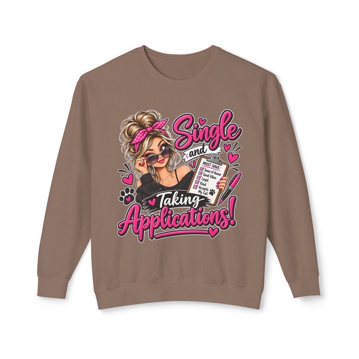 "Single and Taking Applications" Sweatshirt — Espresso, S | The ClawMark Store