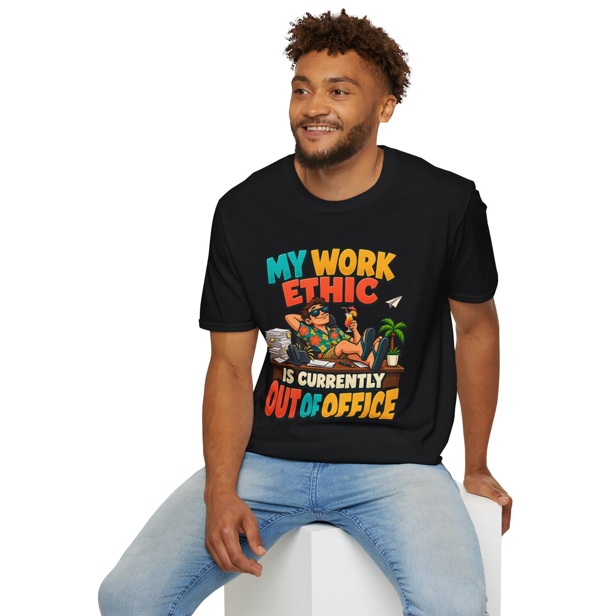 Vacation Vibes T-Shirt — "My Work Ethic Is Currently Out Of Office" Graphic Tee