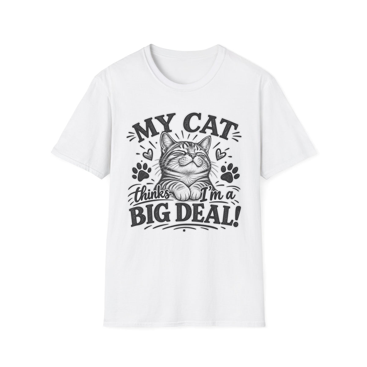 "My Cat Thinks I’m a Big Deal" Cat Lover T-Shirt — S, White | The ClawMark Store