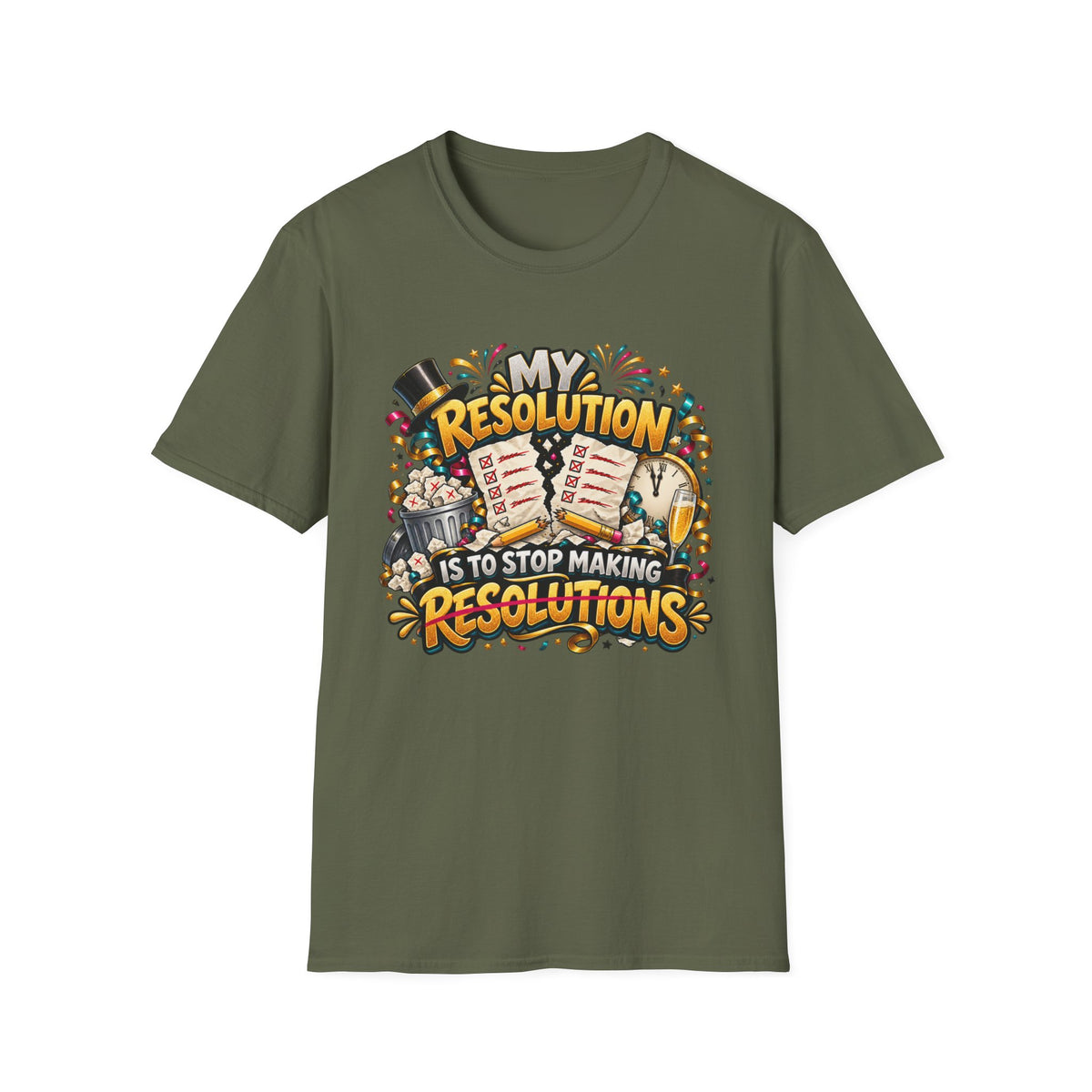 T-Shirt — Funny "My Resolution is to Stop Making Resolutions" New Year Graphic Tee