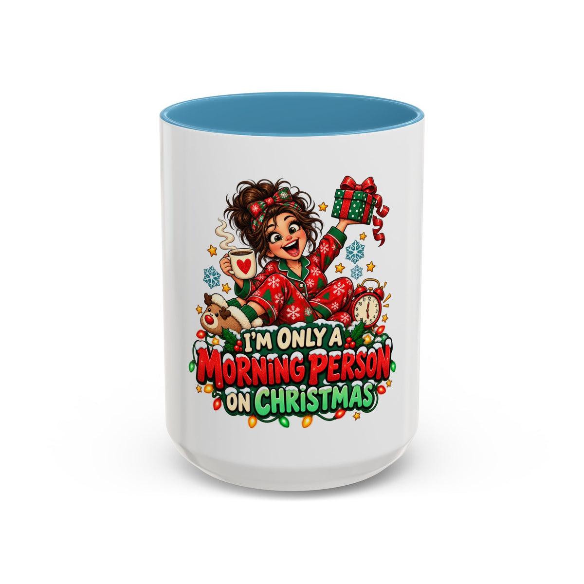 Christmas Coffee Mug - "I'm Only a Morning Person on Christmas" Holiday Gift Mug (11/15oz)