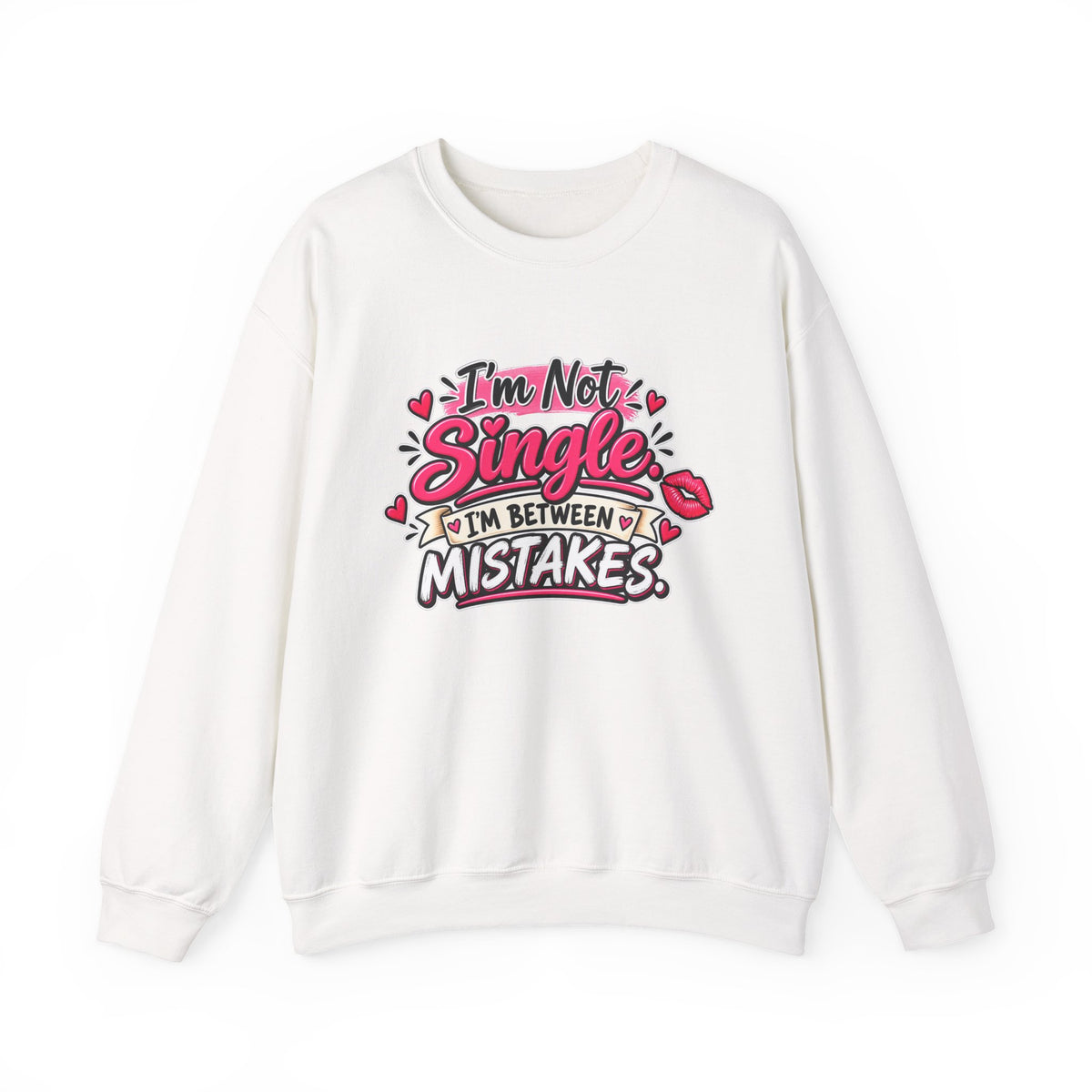 "I'm Not Single, I'm Between Mistakes" Sweatshirt — S, White | The ClawMark Store