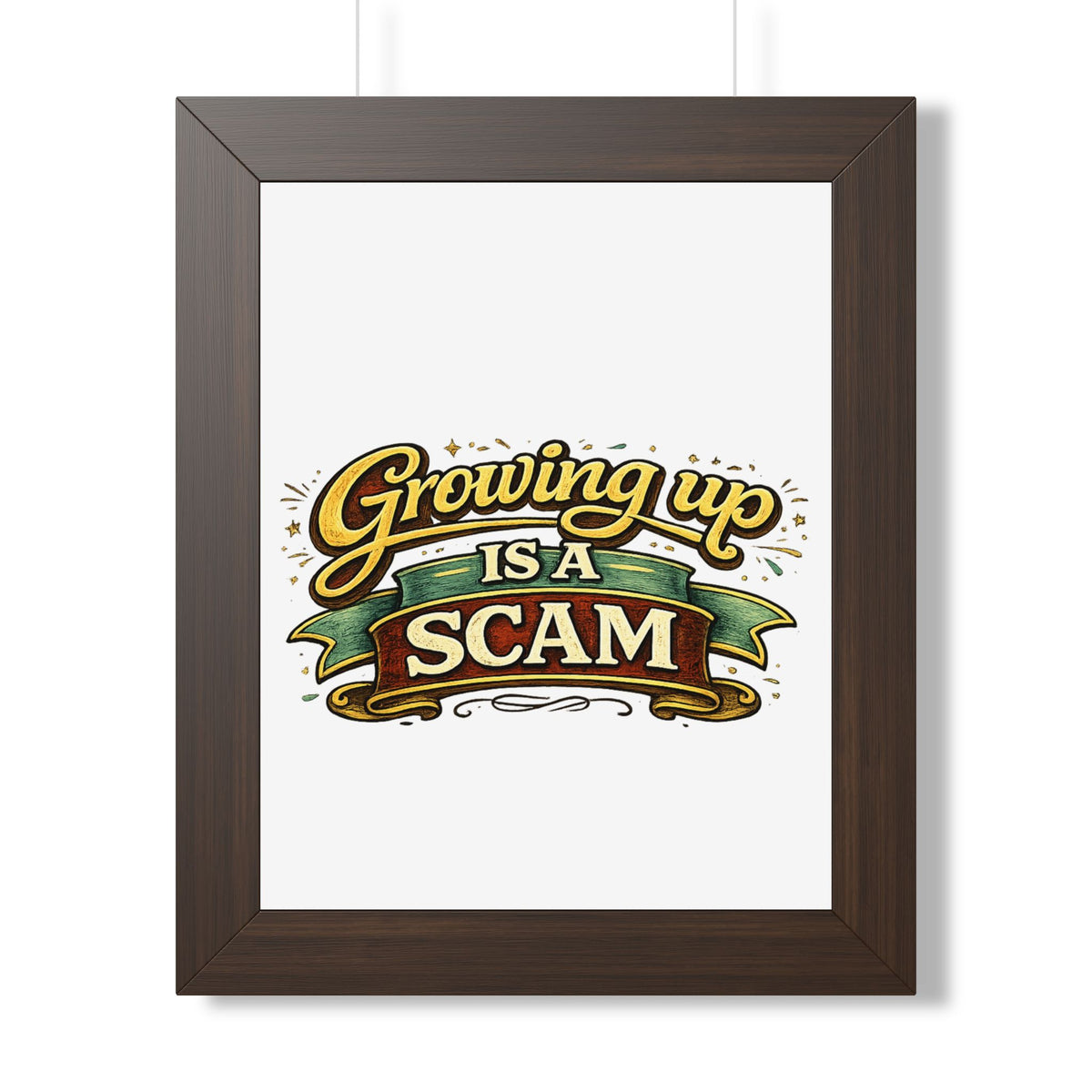 "Growing Up Is A Scam" Framed Poster — Walnut, 11" x 14" | The ClawMark Store